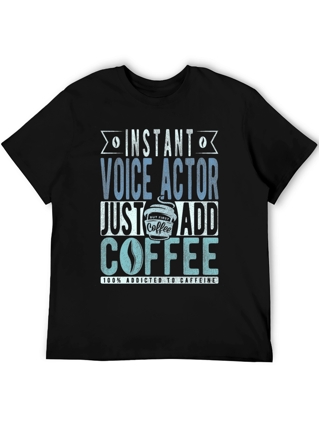 Instant Voice Actor Coffee T-Shirt