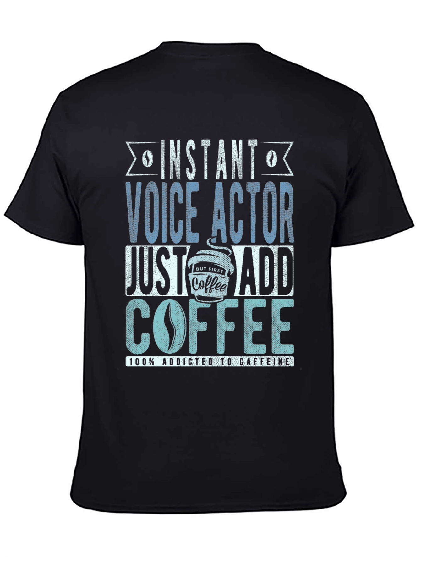 Instant Voice Actor Coffee T-Shirt