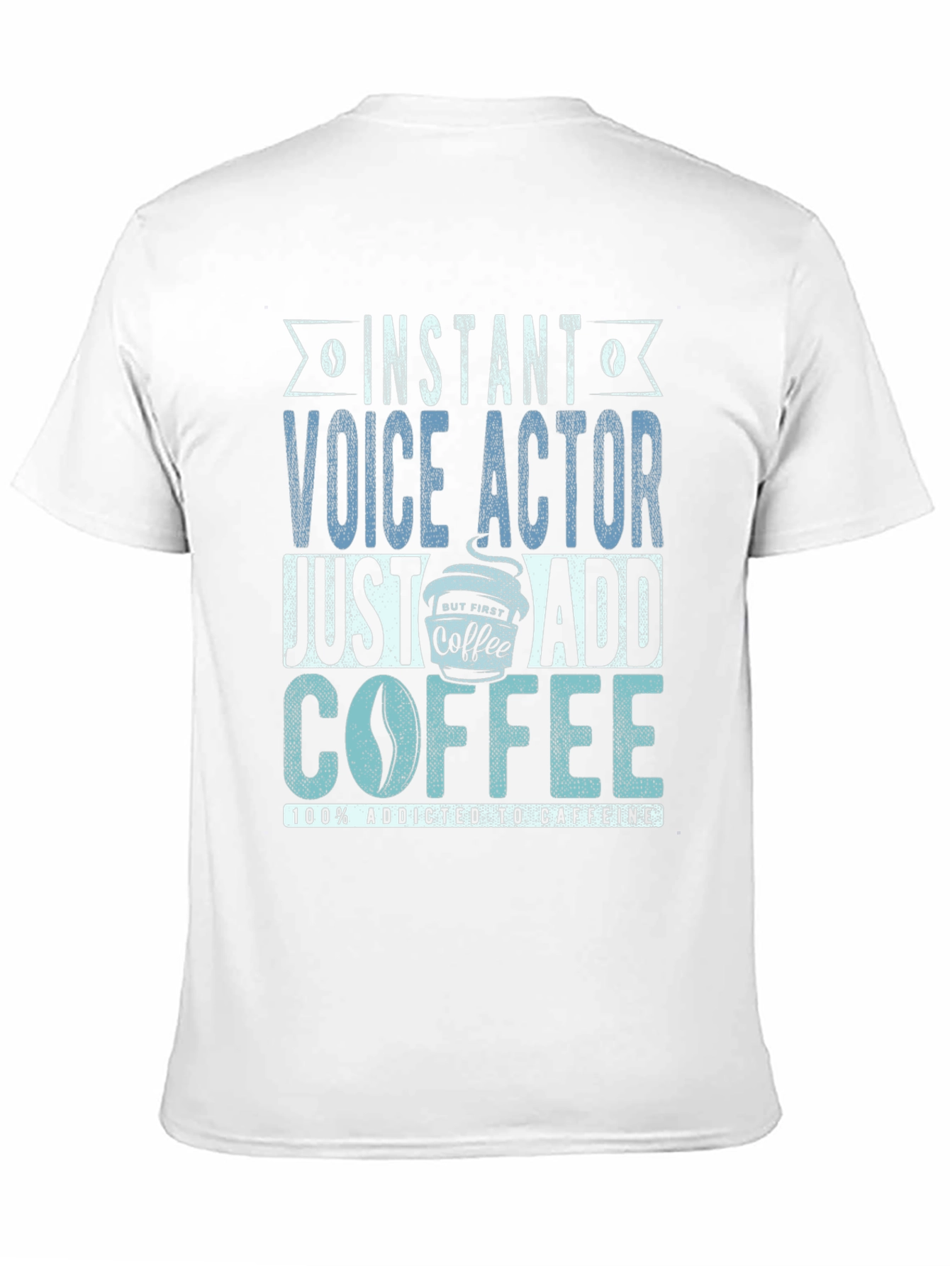 Instant Voice Actor Coffee T-Shirt