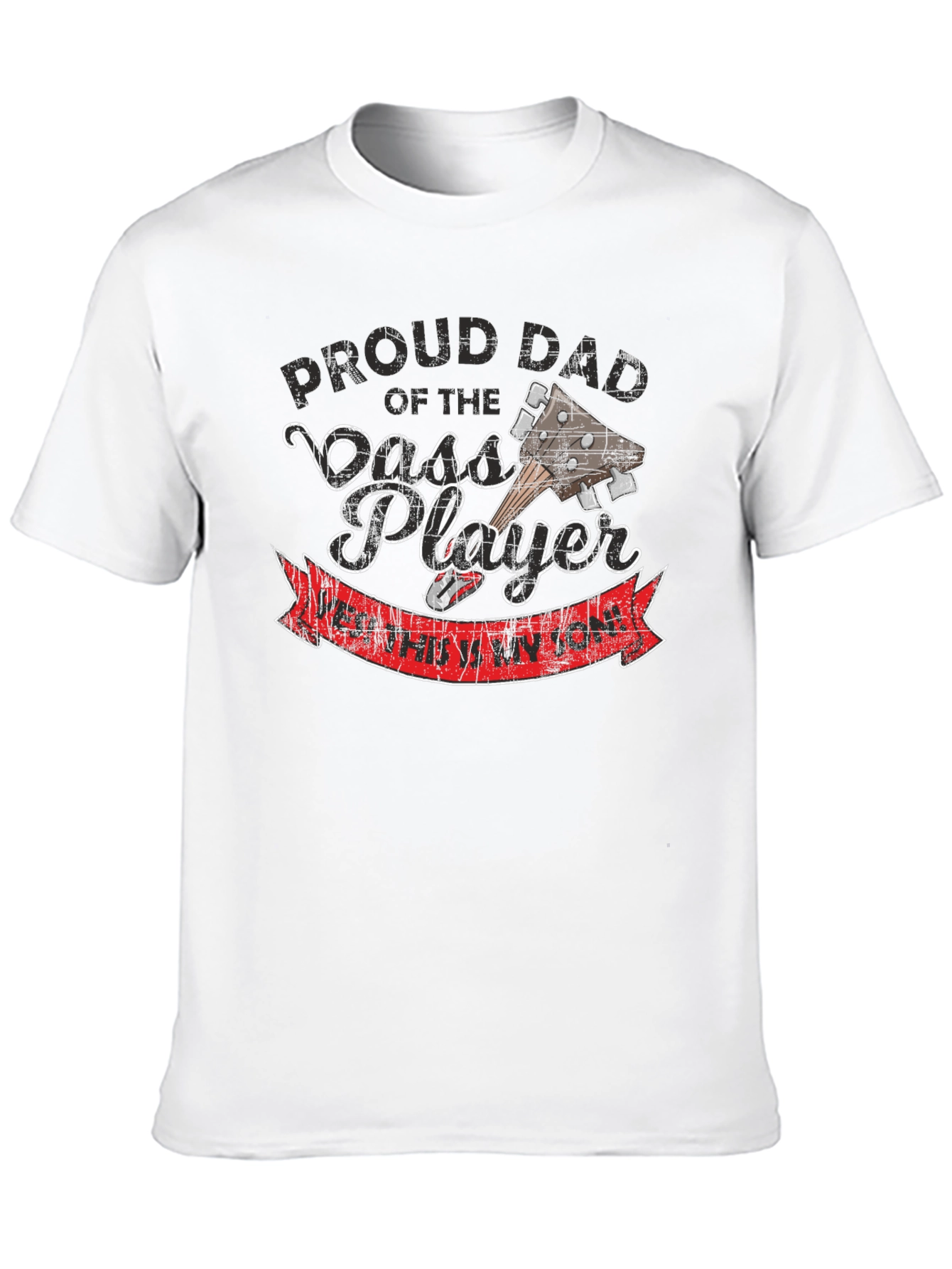 Proud Dad of Bass Player T-Shirt