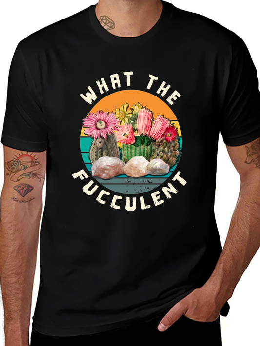 What The Fucculent Graphic Tee