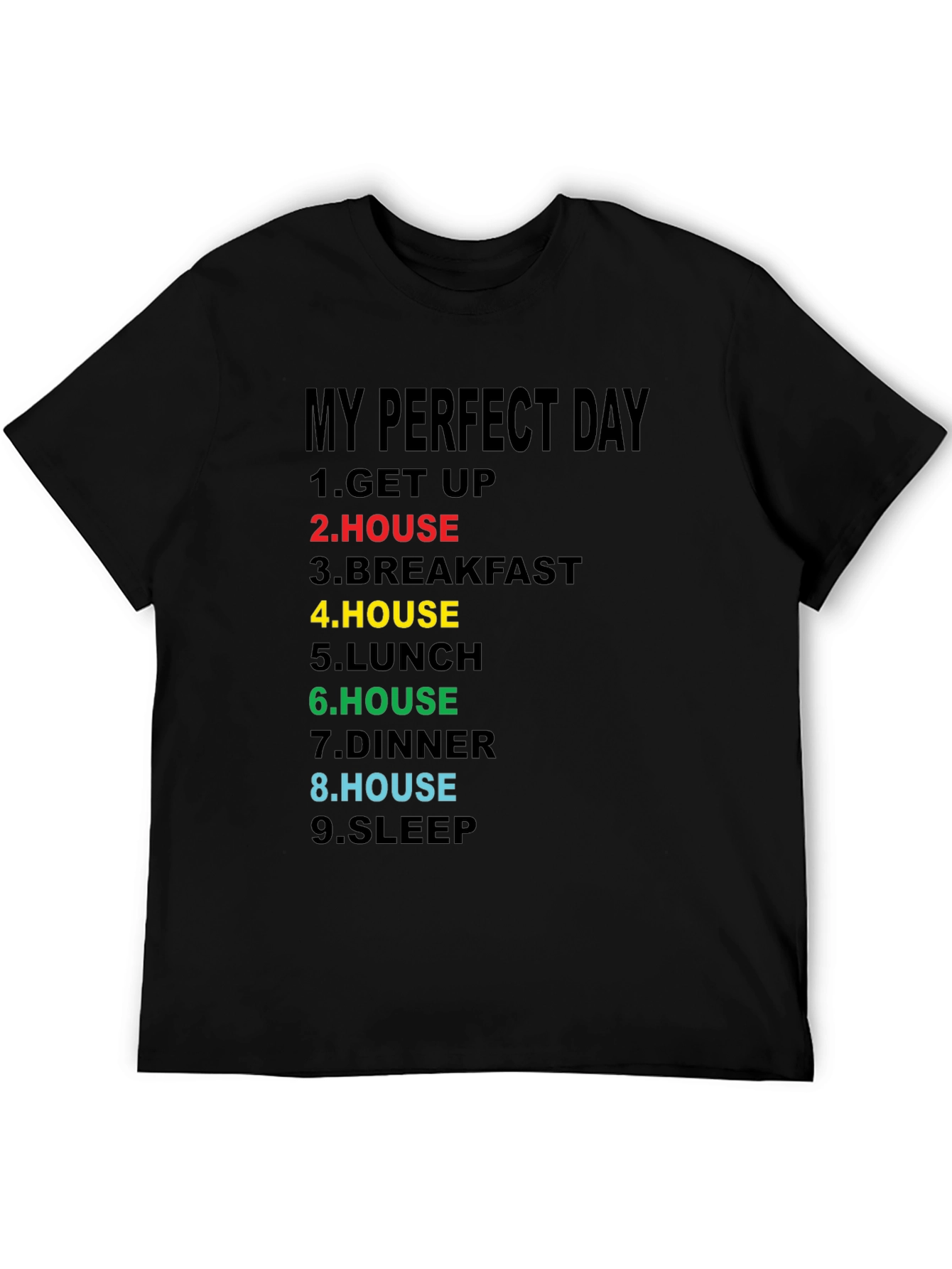 My Perfect Day T-Shirt - Funny Homebody Tee