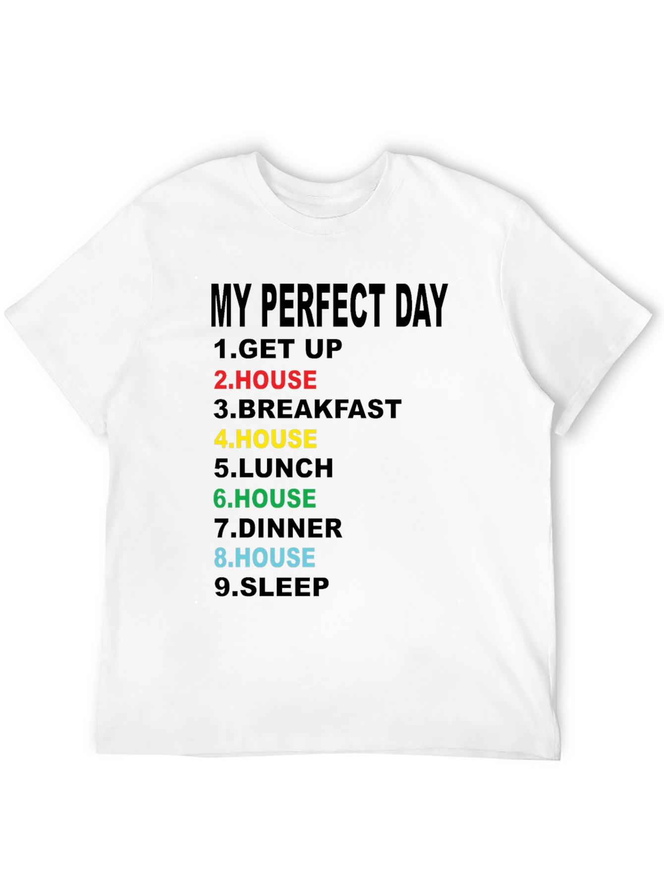 My Perfect Day T-Shirt - Funny Homebody Tee