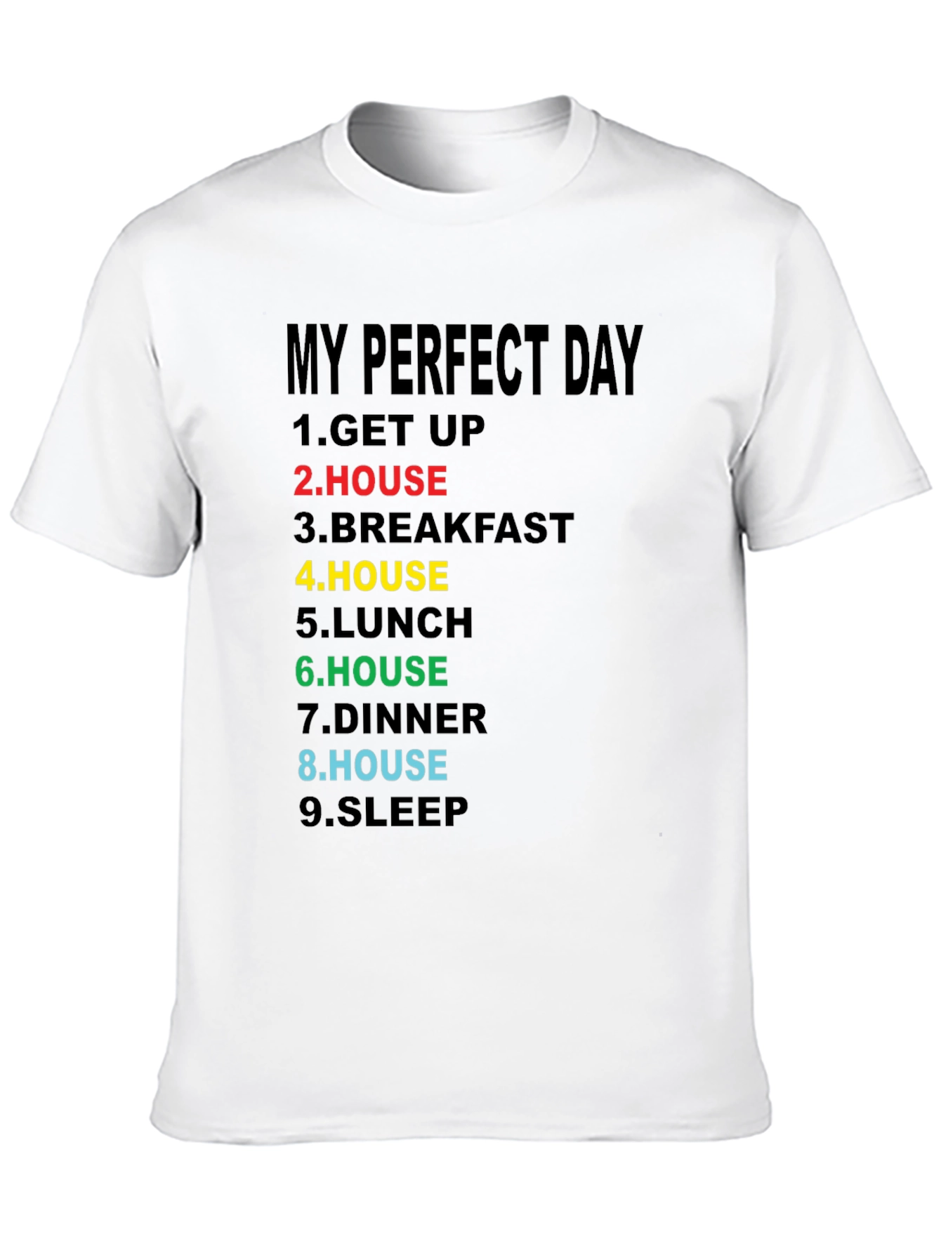 My Perfect Day T-Shirt - Funny Homebody Tee