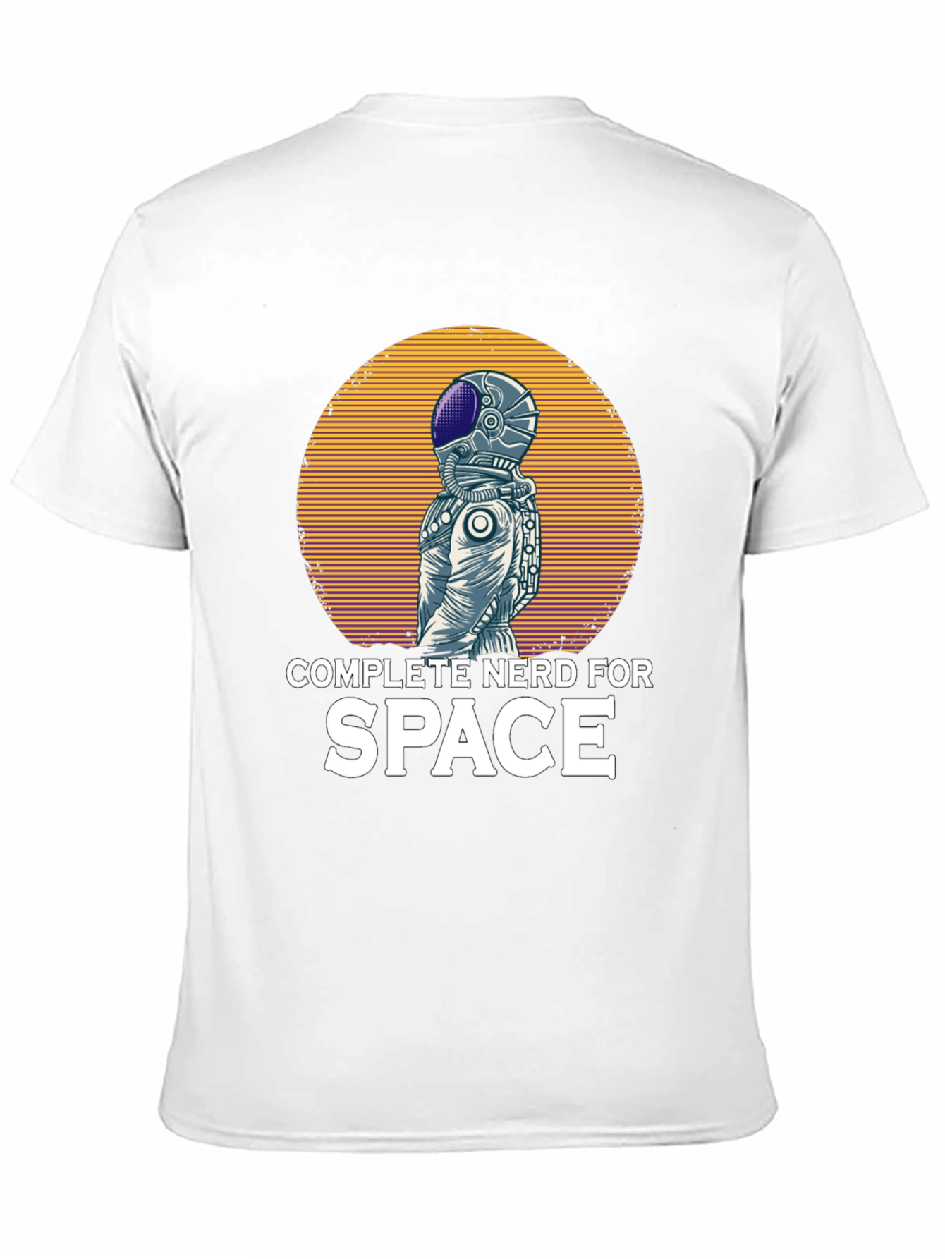 Complete Nerd For Space T-Shirt Astronaut Graphic Tee