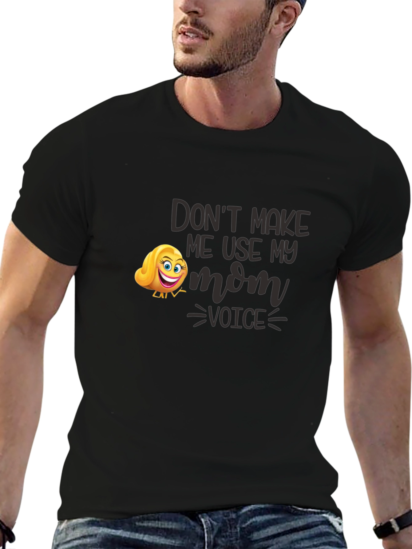 Funny Dont Make Me Use My Mom Voice T-Shirt