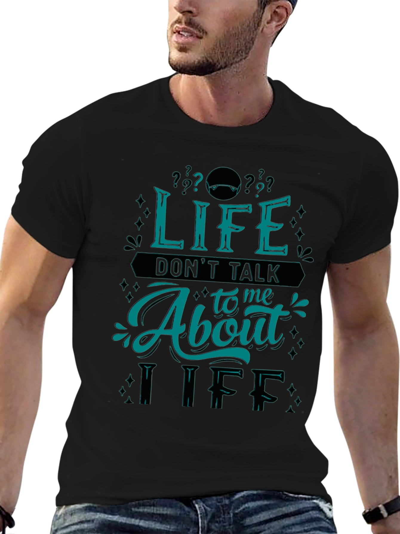 Life Dont Talk About Me T-Shirt