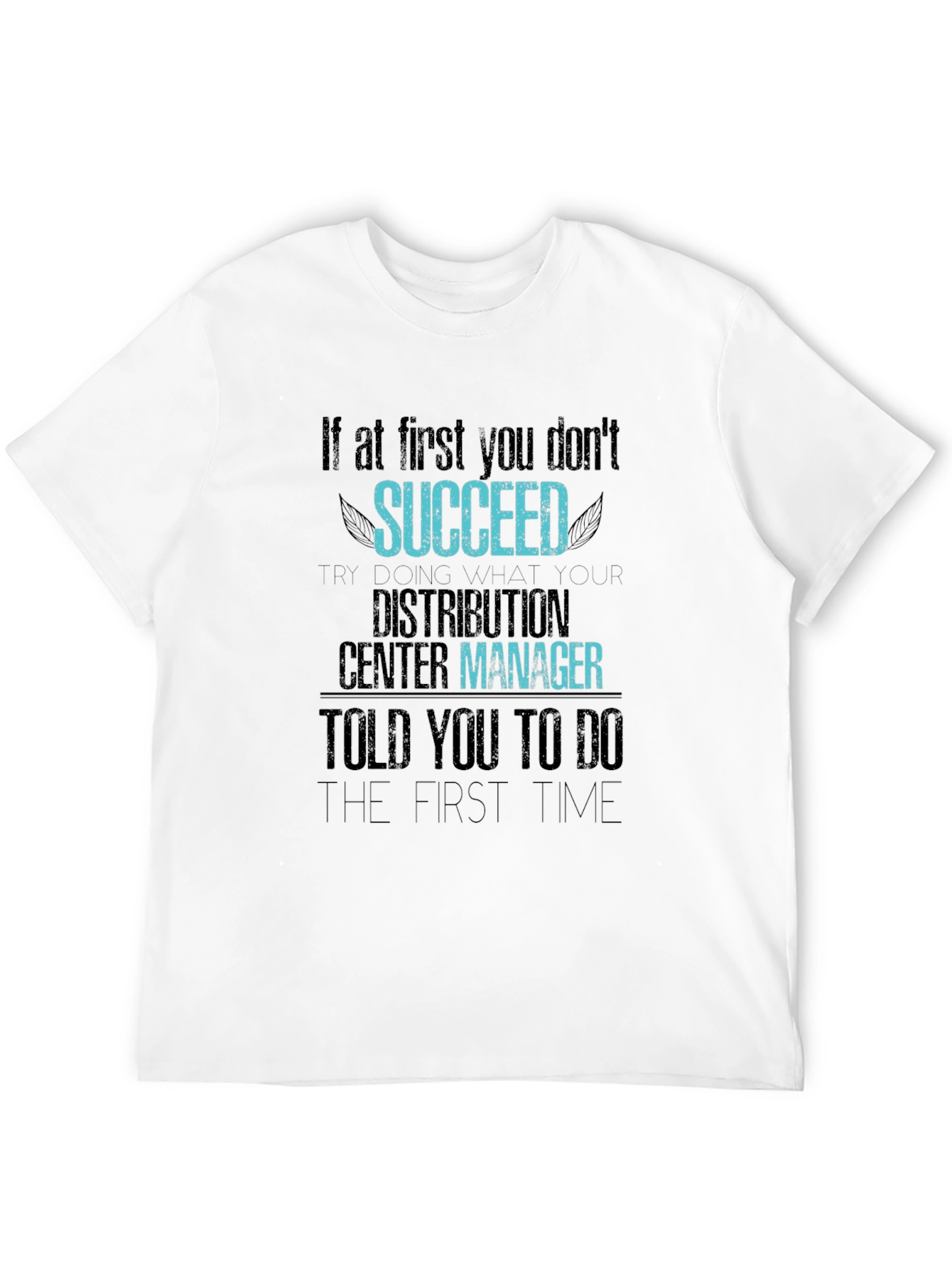 Distribution Center Manager T-Shirt