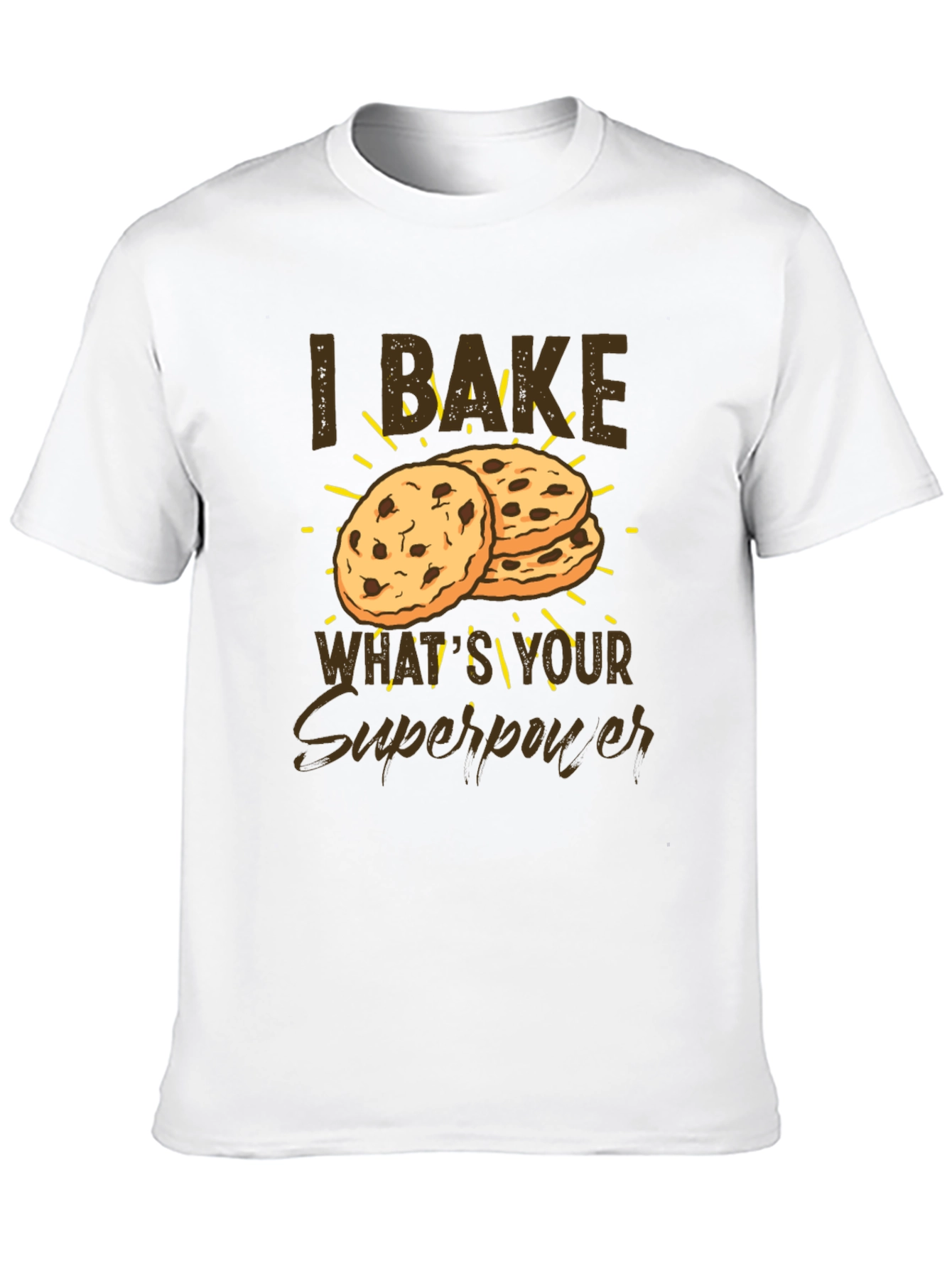 I Bake Whats Your Superpower Funny Baker T-Shirt