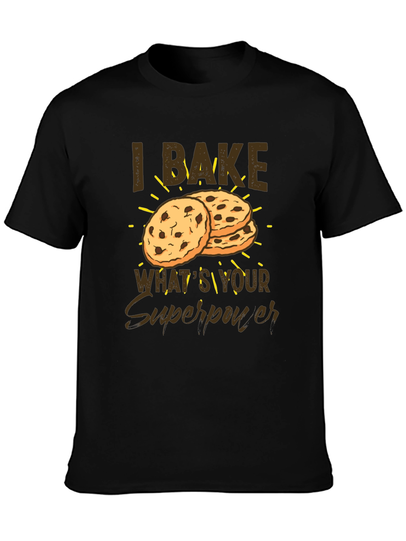 I Bake Whats Your Superpower Funny Baker T-Shirt