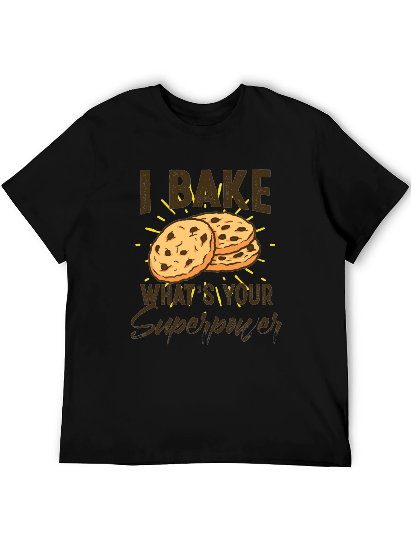 I Bake Whats Your Superpower Funny Baker T-Shirt