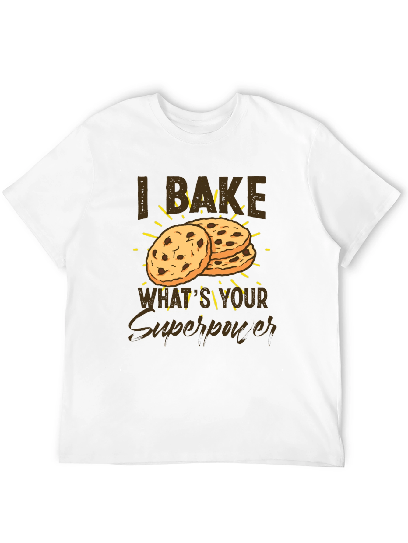 I Bake Whats Your Superpower Funny Baker T-Shirt