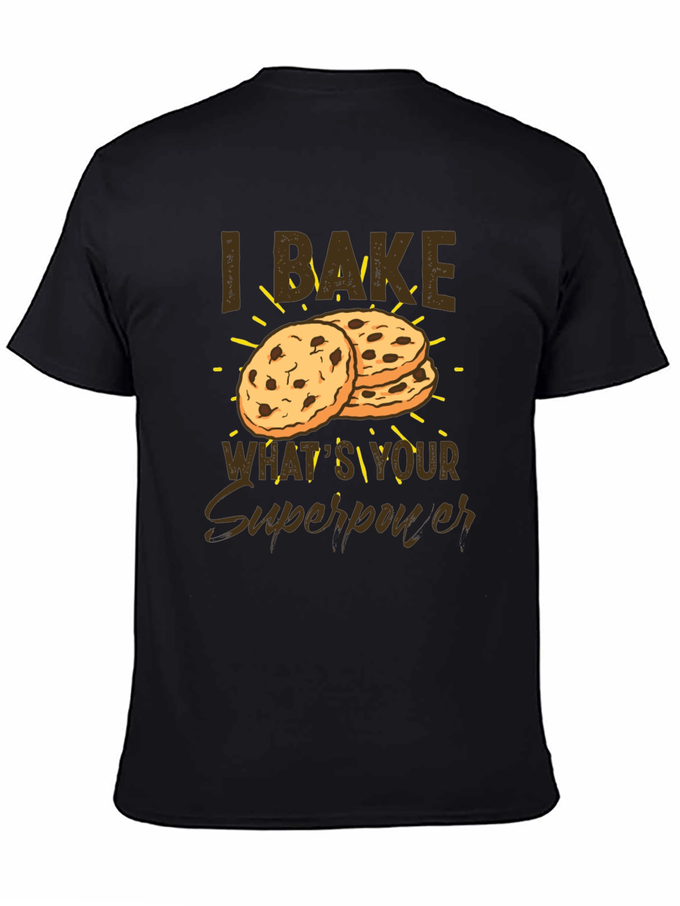 I Bake Whats Your Superpower Funny Baker T-Shirt