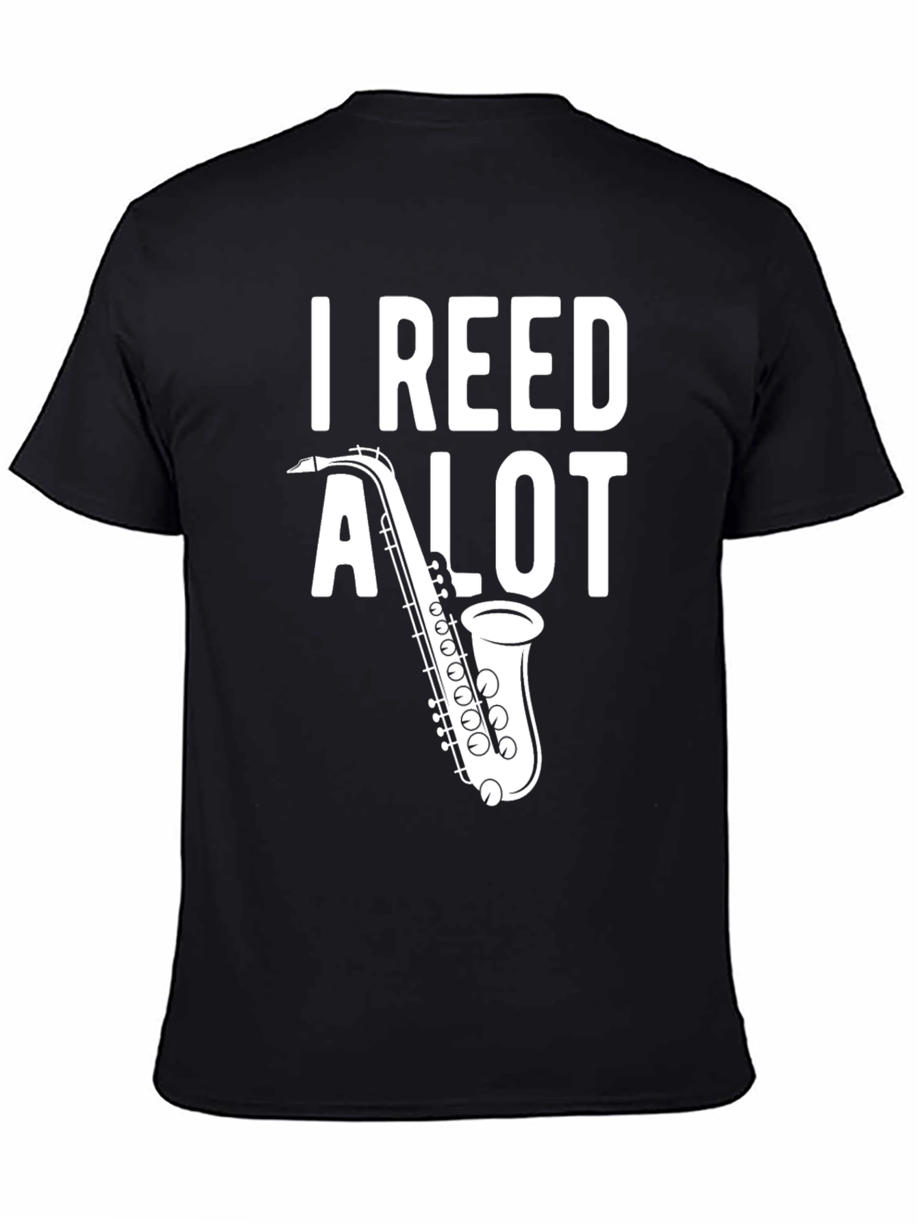 I Reed A Lot Saxophone T-Shirt