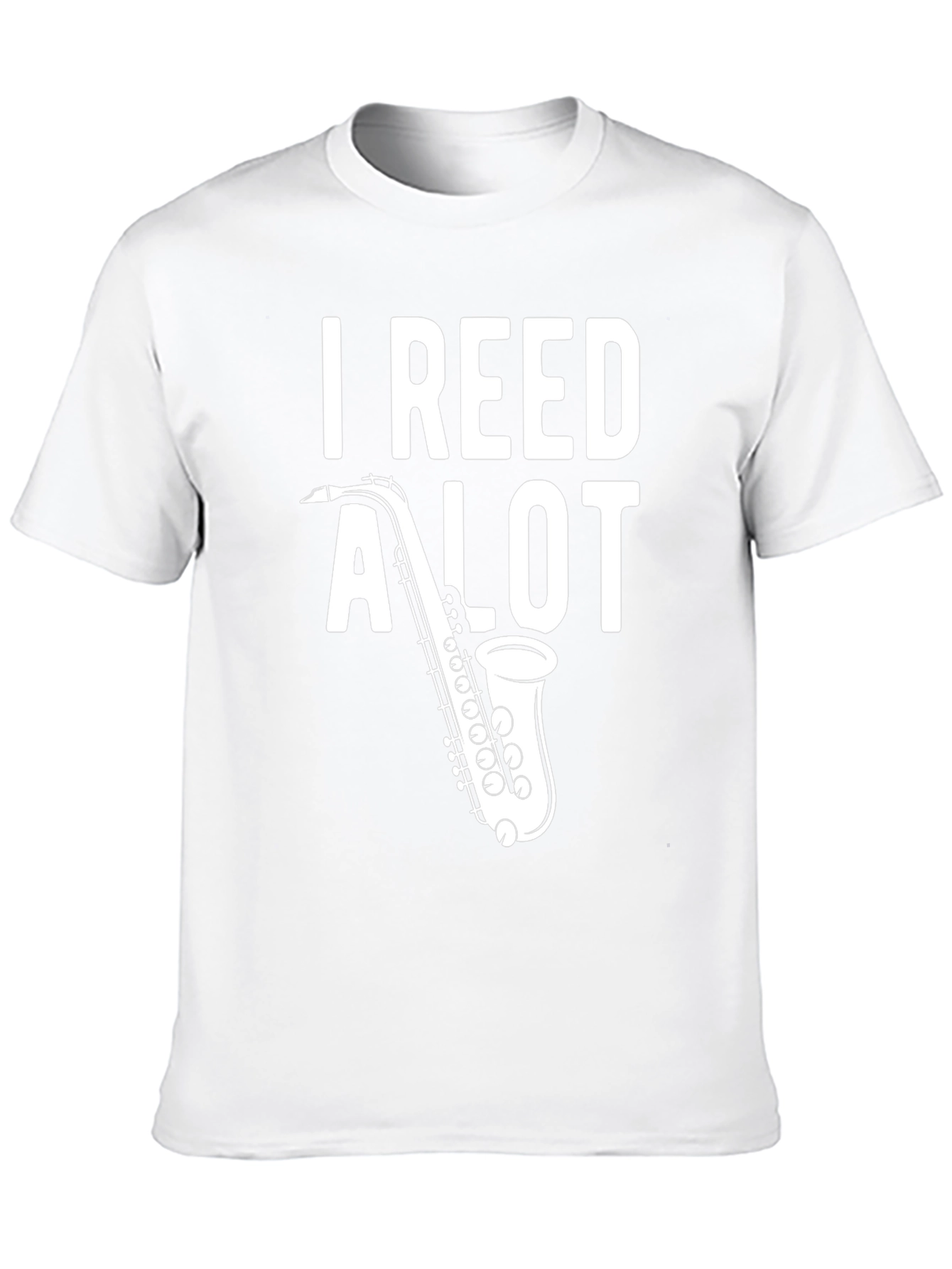 I Reed A Lot Saxophone T-Shirt