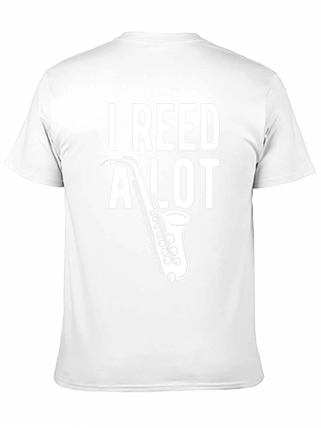 I Reed A Lot Saxophone T-Shirt