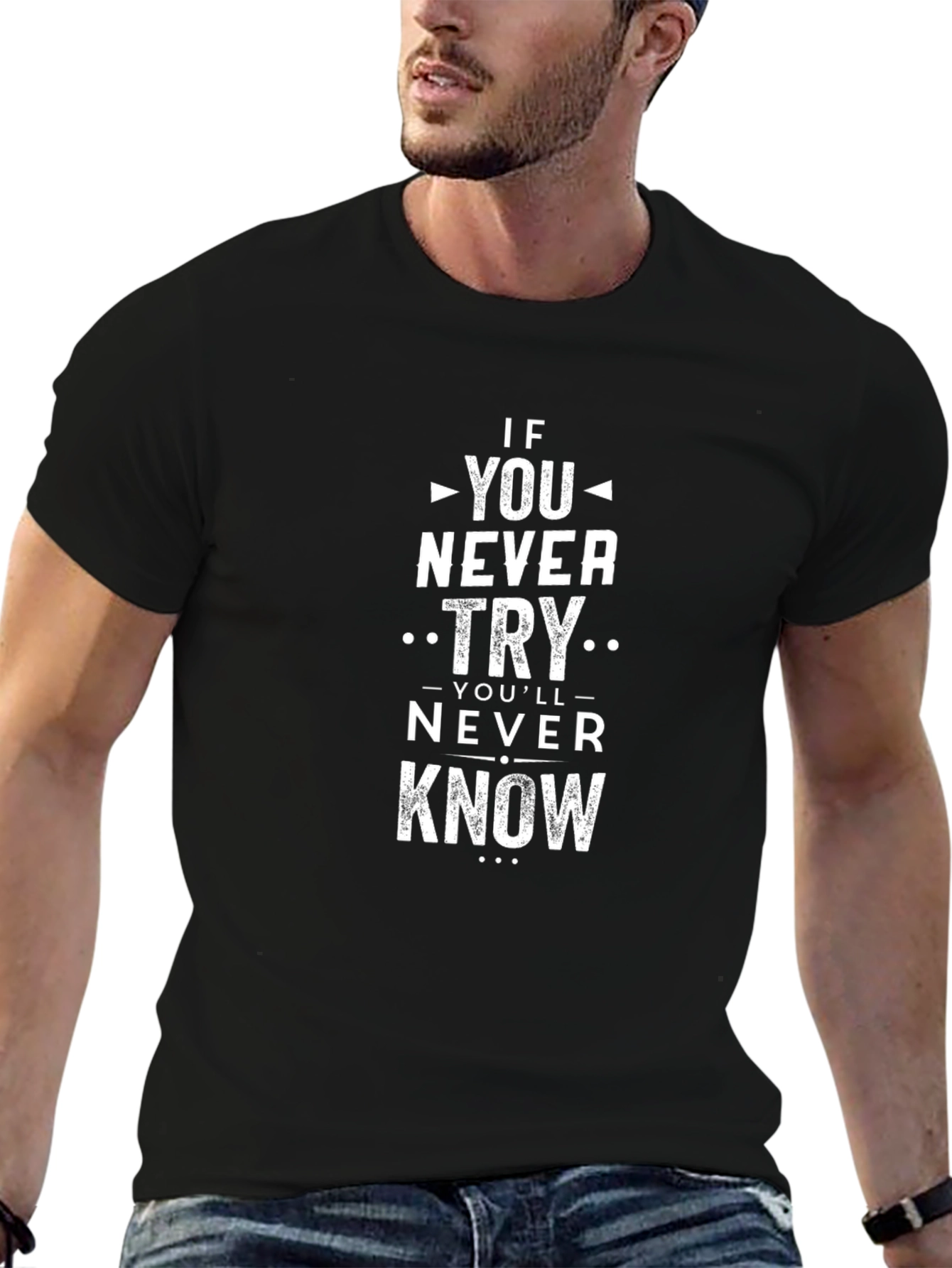 Motivational Black T-Shirt: If You Never Try...
