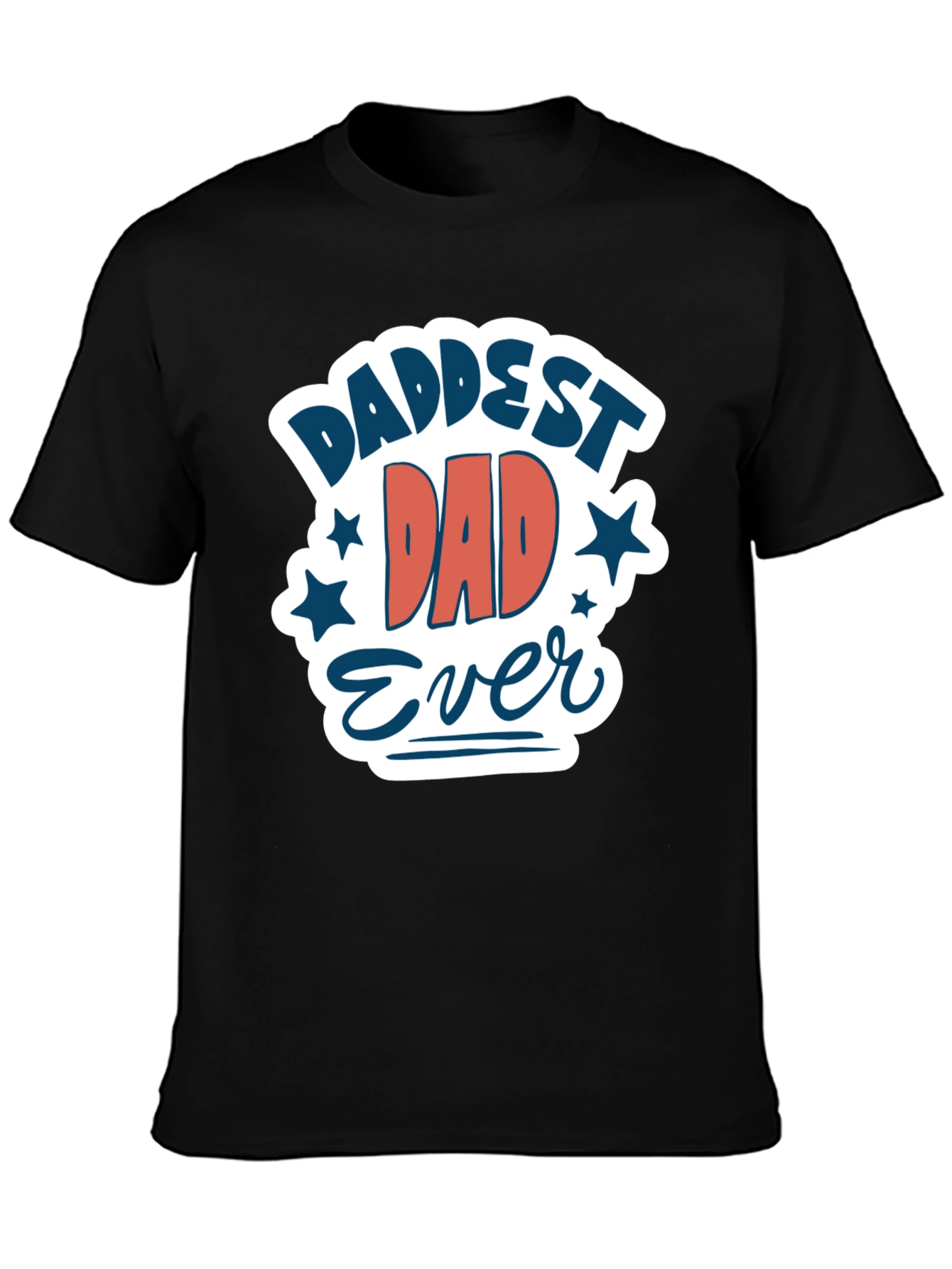 Daddest Dad Ever Graphic Tee - Black Cotton Blend