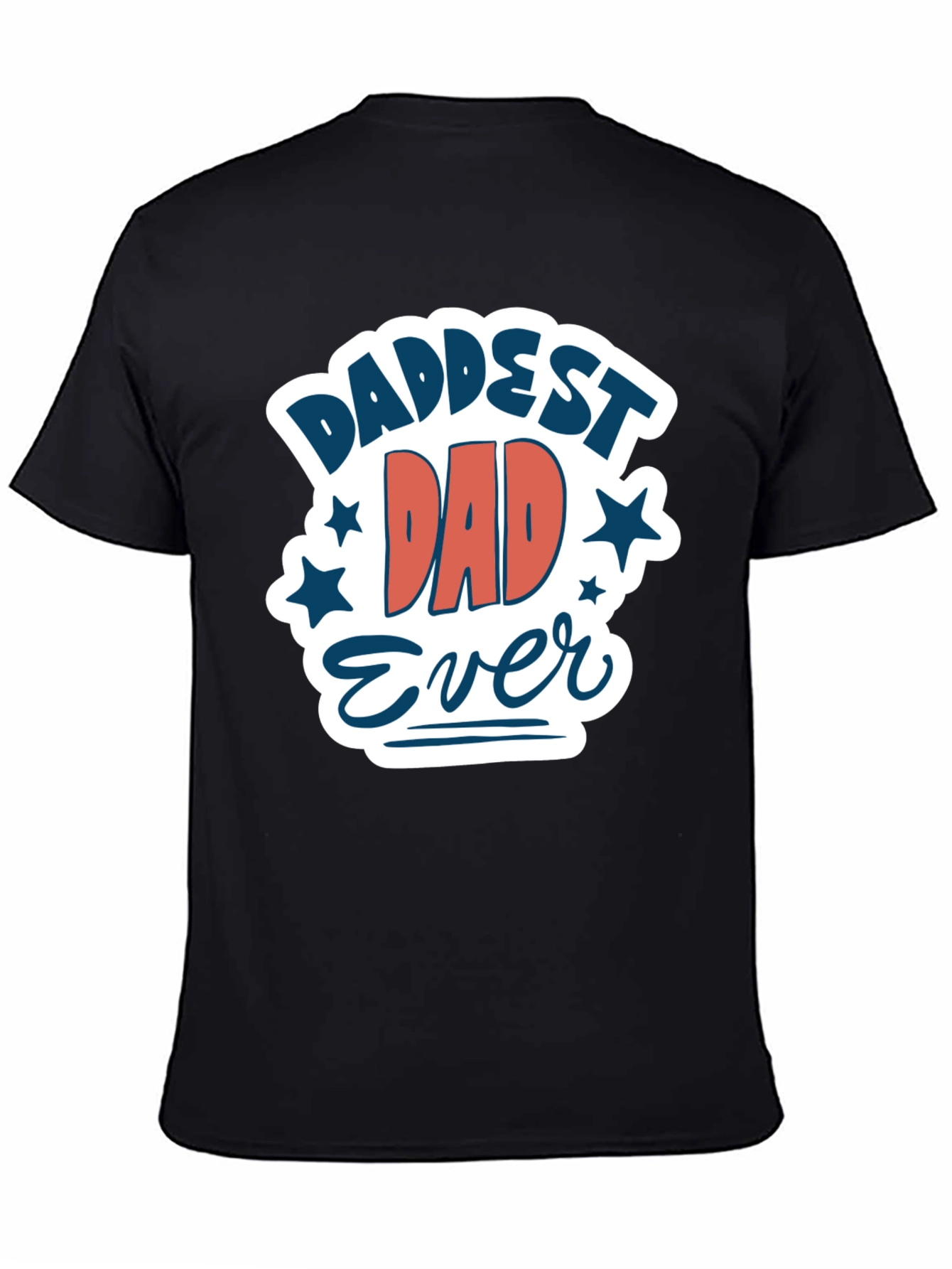 Daddest Dad Ever Graphic Tee - Black Cotton Blend