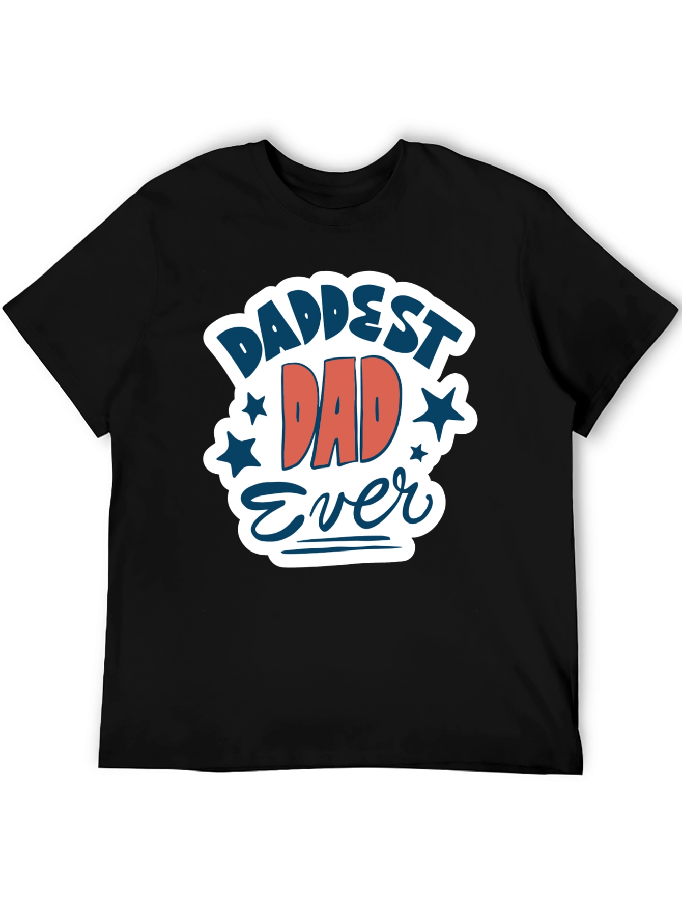 Daddest Dad Ever Graphic Tee - Black Cotton Blend