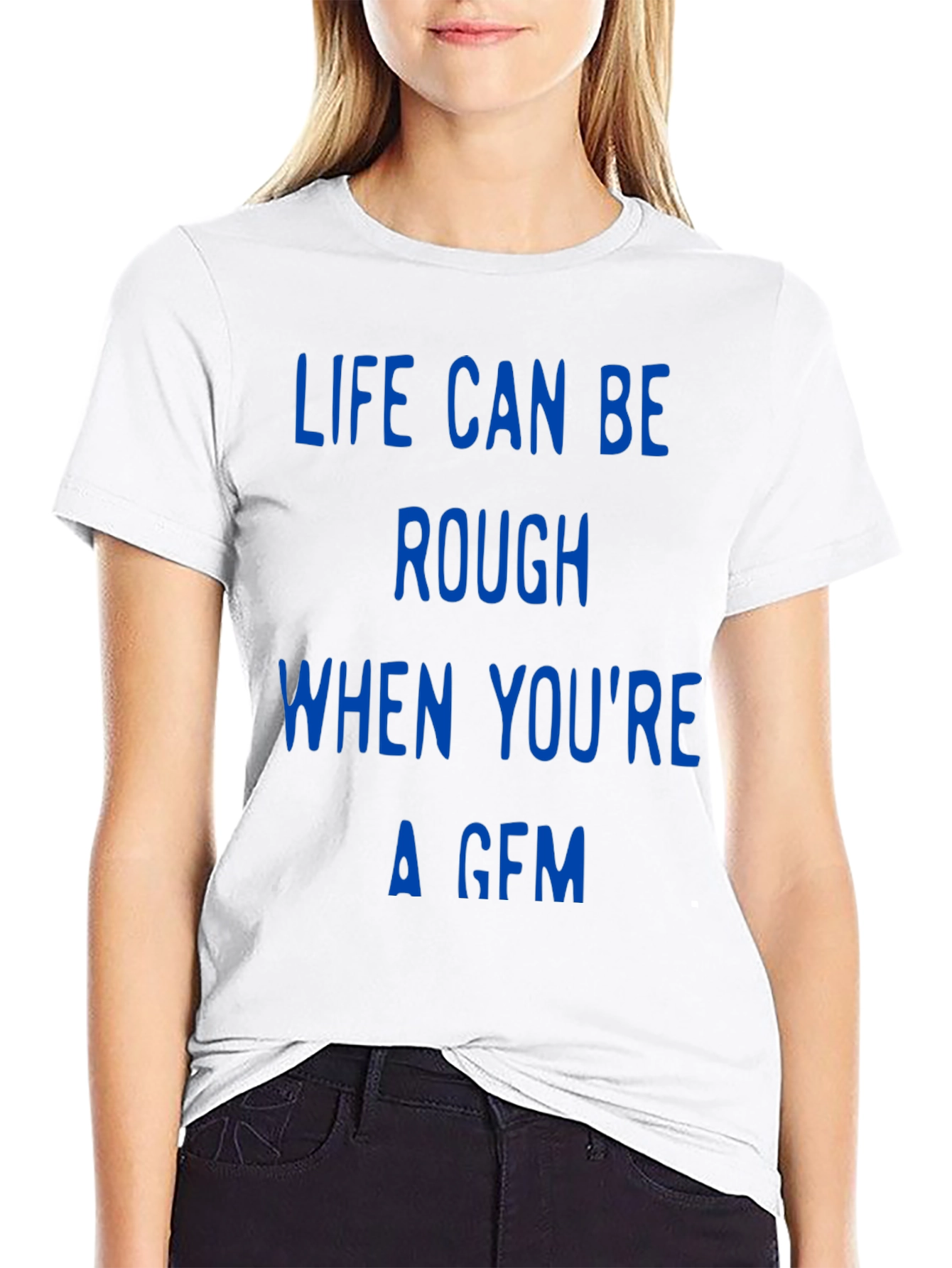 Life Can Be Rough Funny T-Shirt