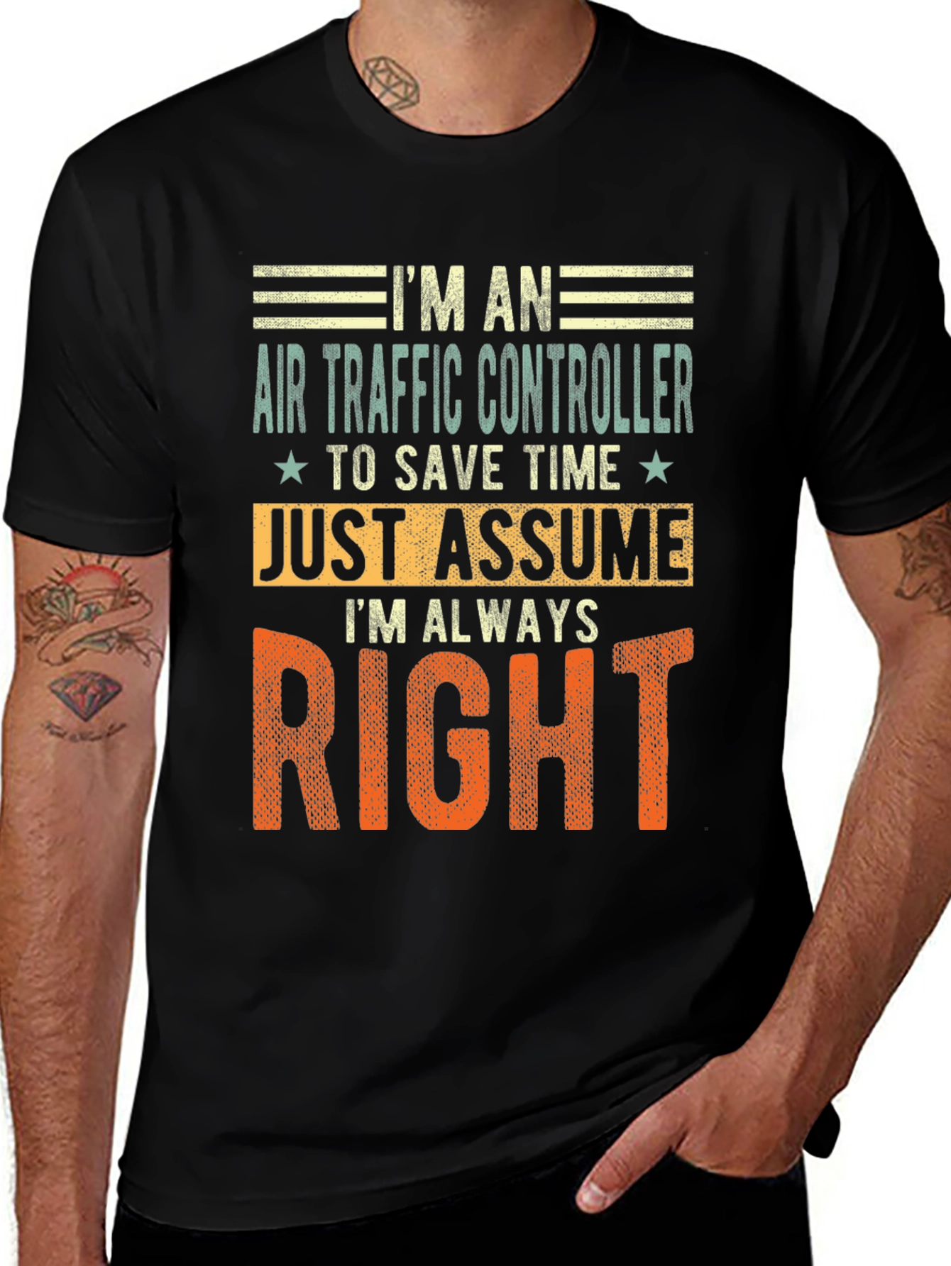 Air Traffic Controller T-Shirt: Im Always Right