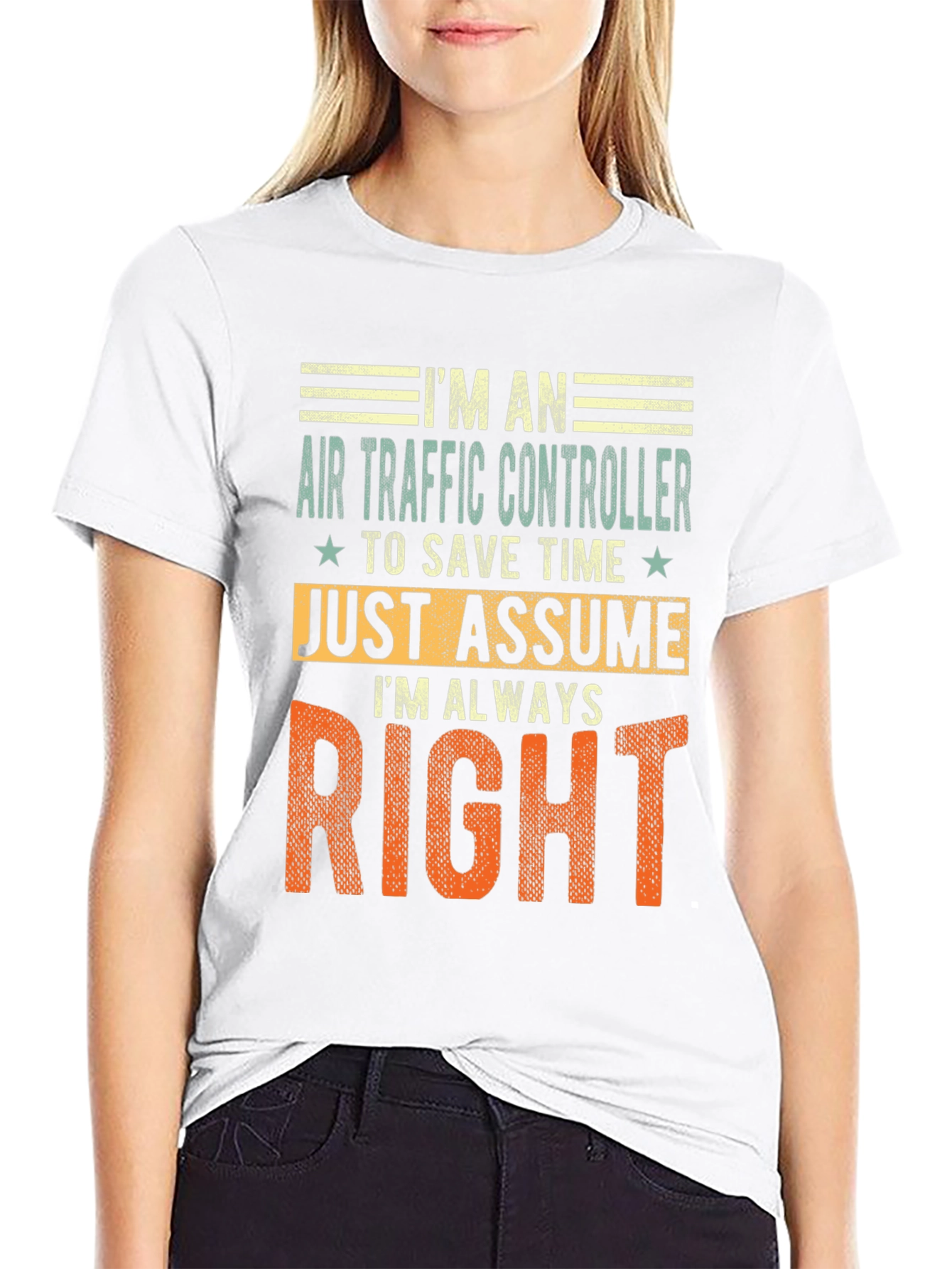 Air Traffic Controller T-Shirt: Im Always Right
