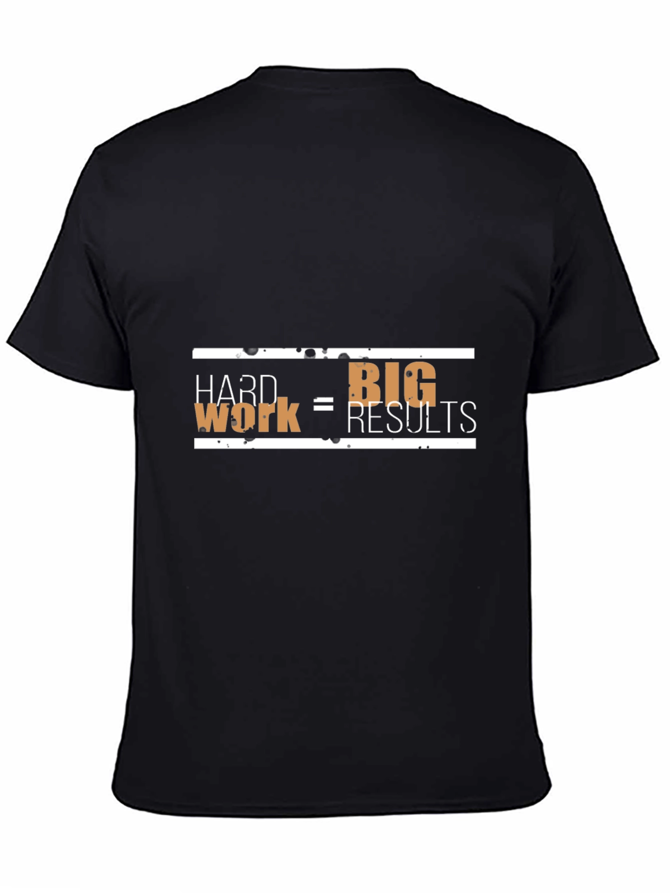 Hard Work = Big Results Mens Black T-Shirt