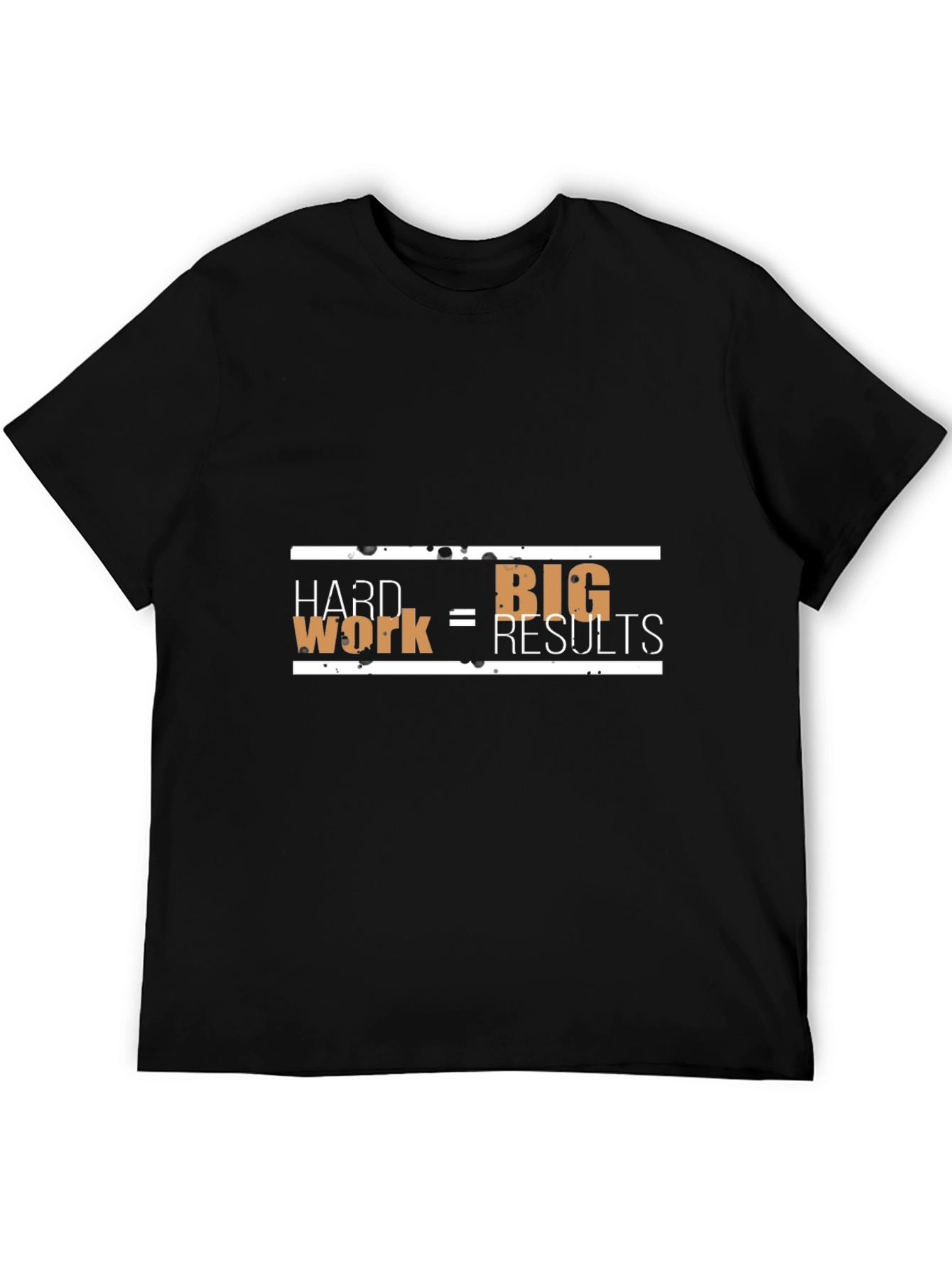 Hard Work = Big Results Mens Black T-Shirt