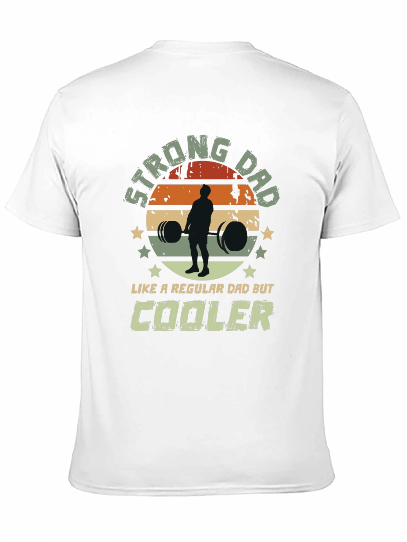 Strong Dad T-Shirt: Like A Regular Dad But Cooler