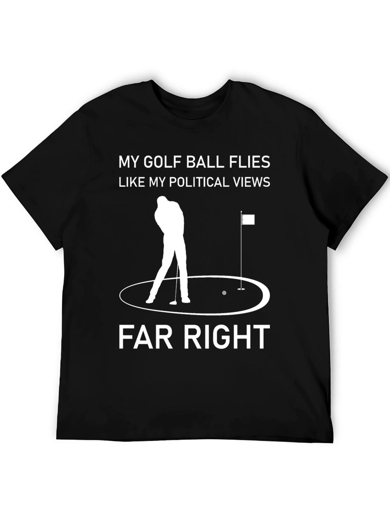 Far Right Golf Humor Graphic Tee