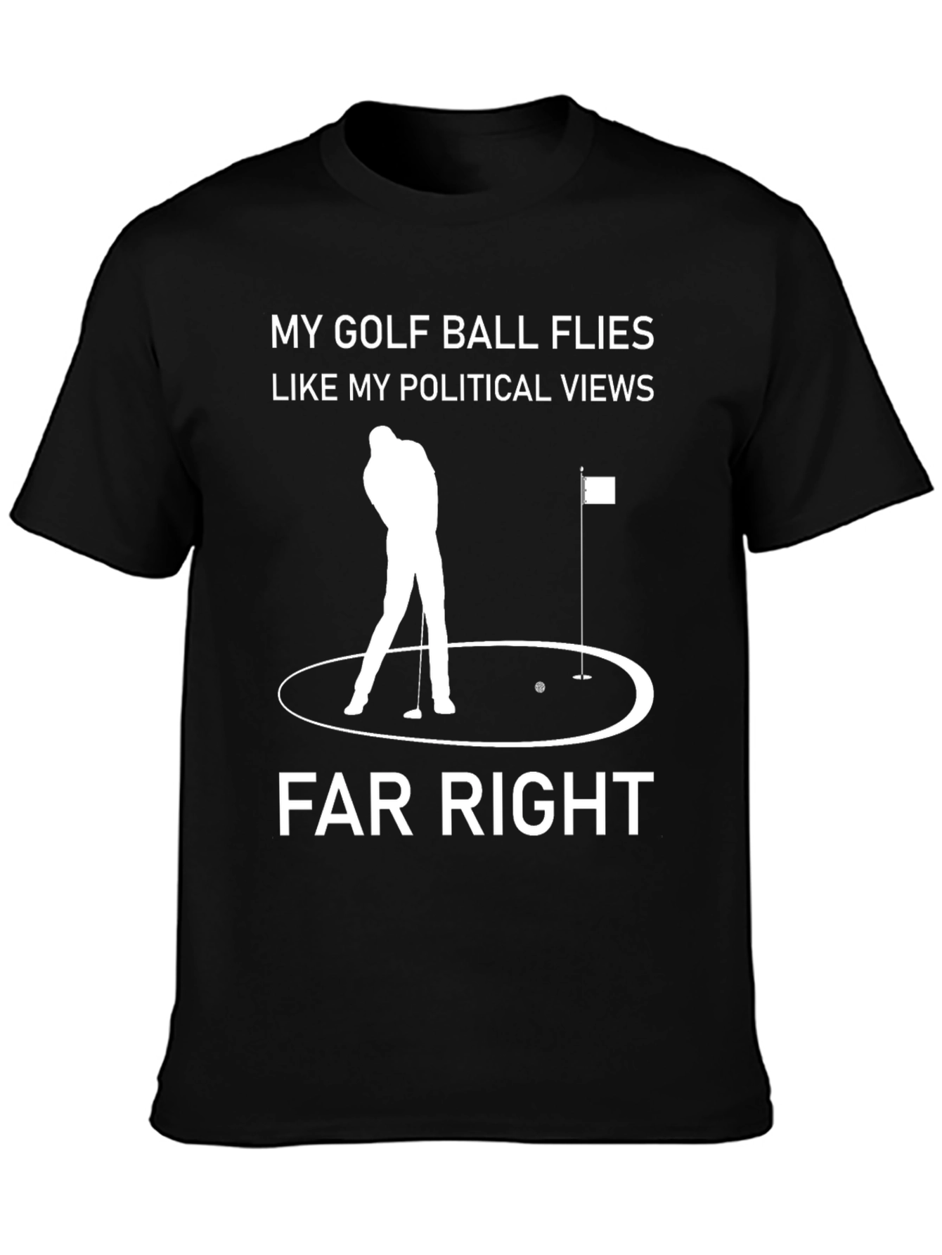 Far Right Golf Humor Graphic Tee