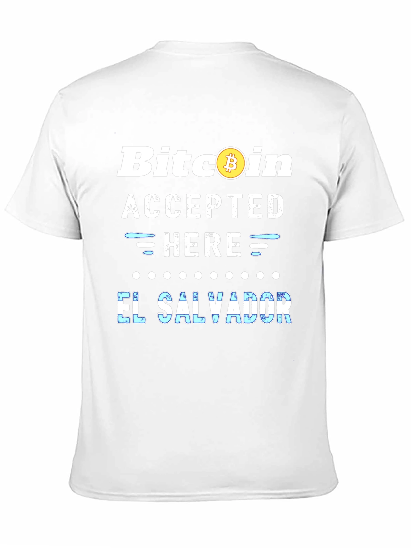 Bitcoin Accepted Here El Salvador T-Shirt