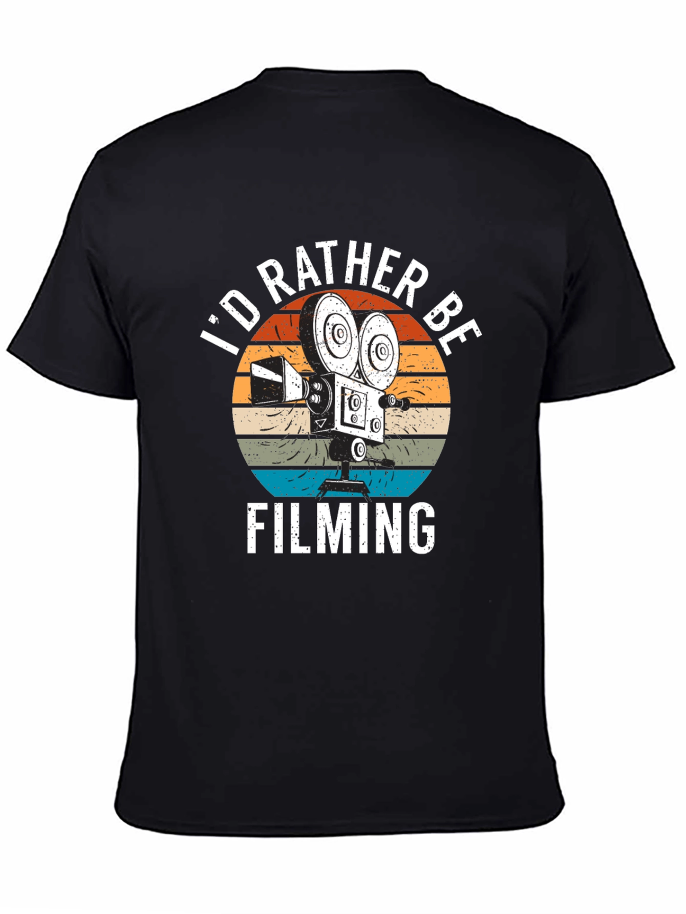 Id Rather Be Filming T-Shirt | Movie Lover Gift