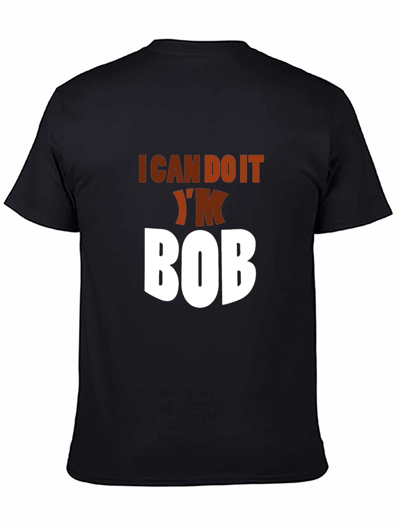 I Can Do It Im Bob Black Graphic Tee