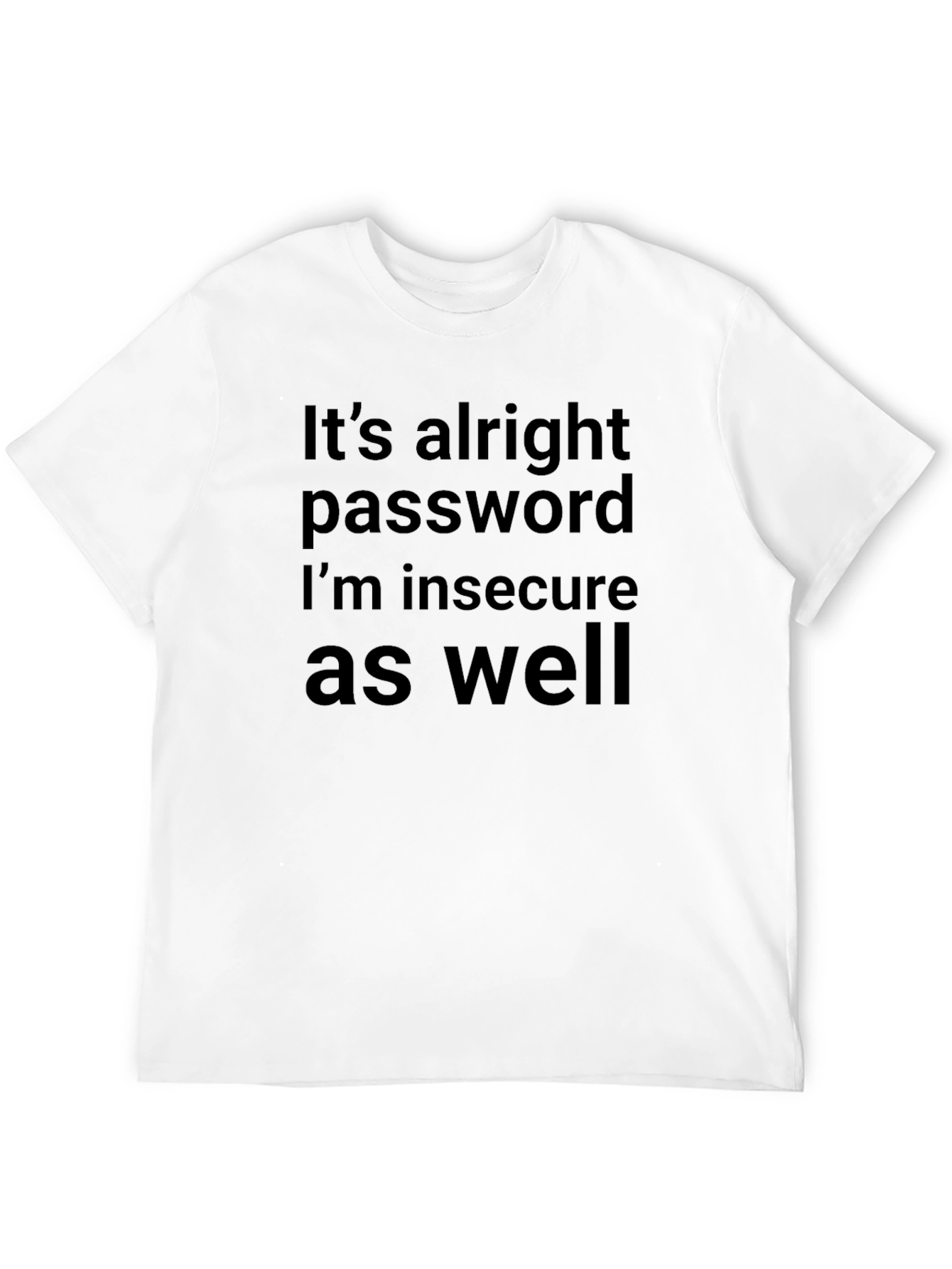 Its Alright Password Funny Graphic T-Shirt