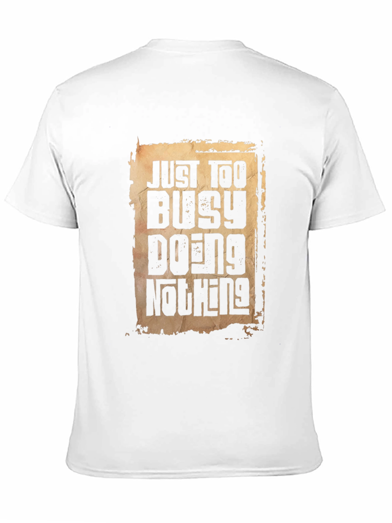 Just Too Busy Doing Nothing Graphic T-Shirt
