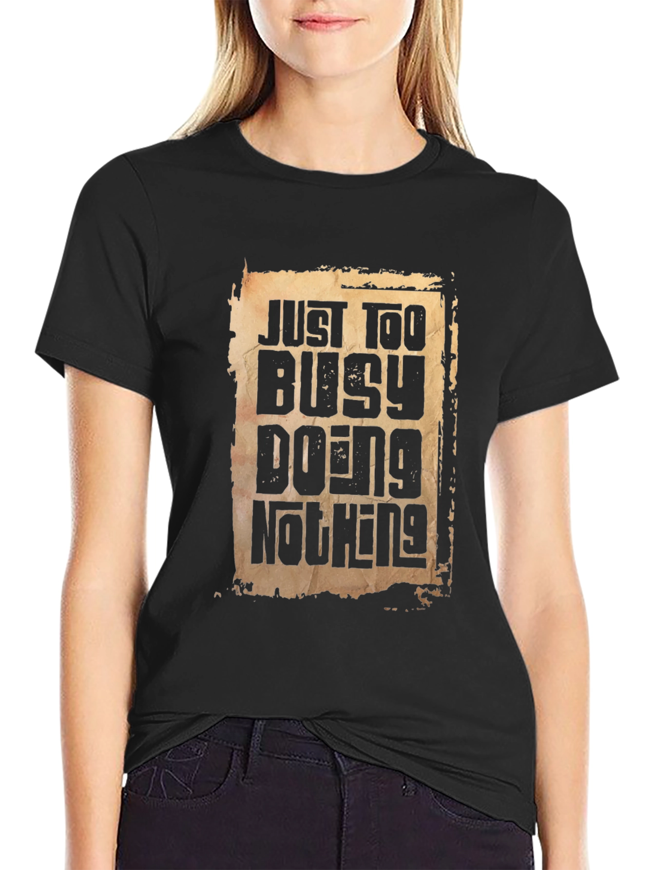 Just Too Busy Doing Nothing Graphic T-Shirt