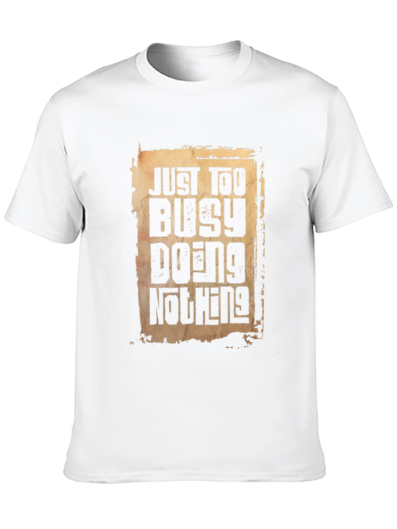 Just Too Busy Doing Nothing Graphic T-Shirt