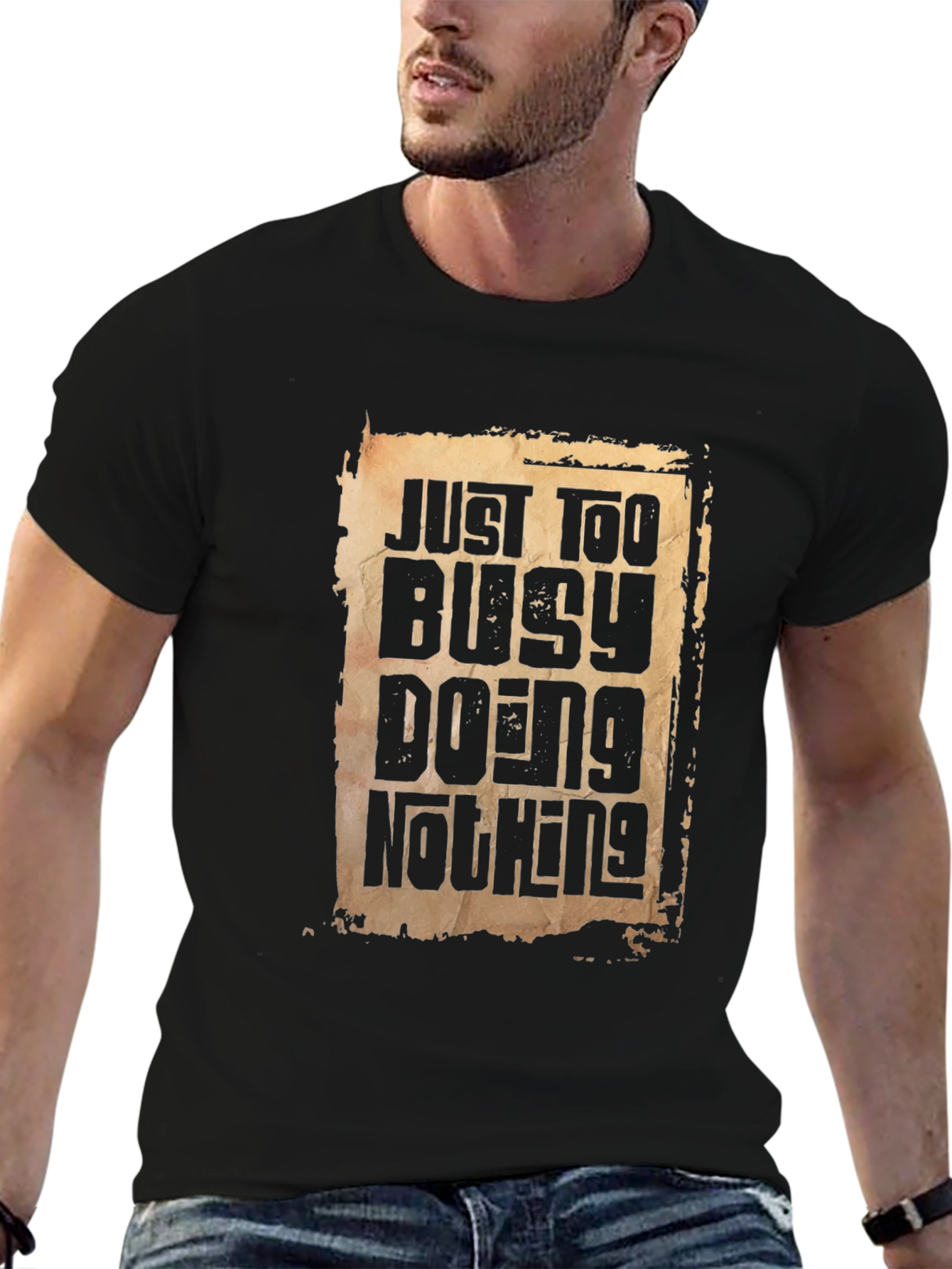 Just Too Busy Doing Nothing Graphic T-Shirt