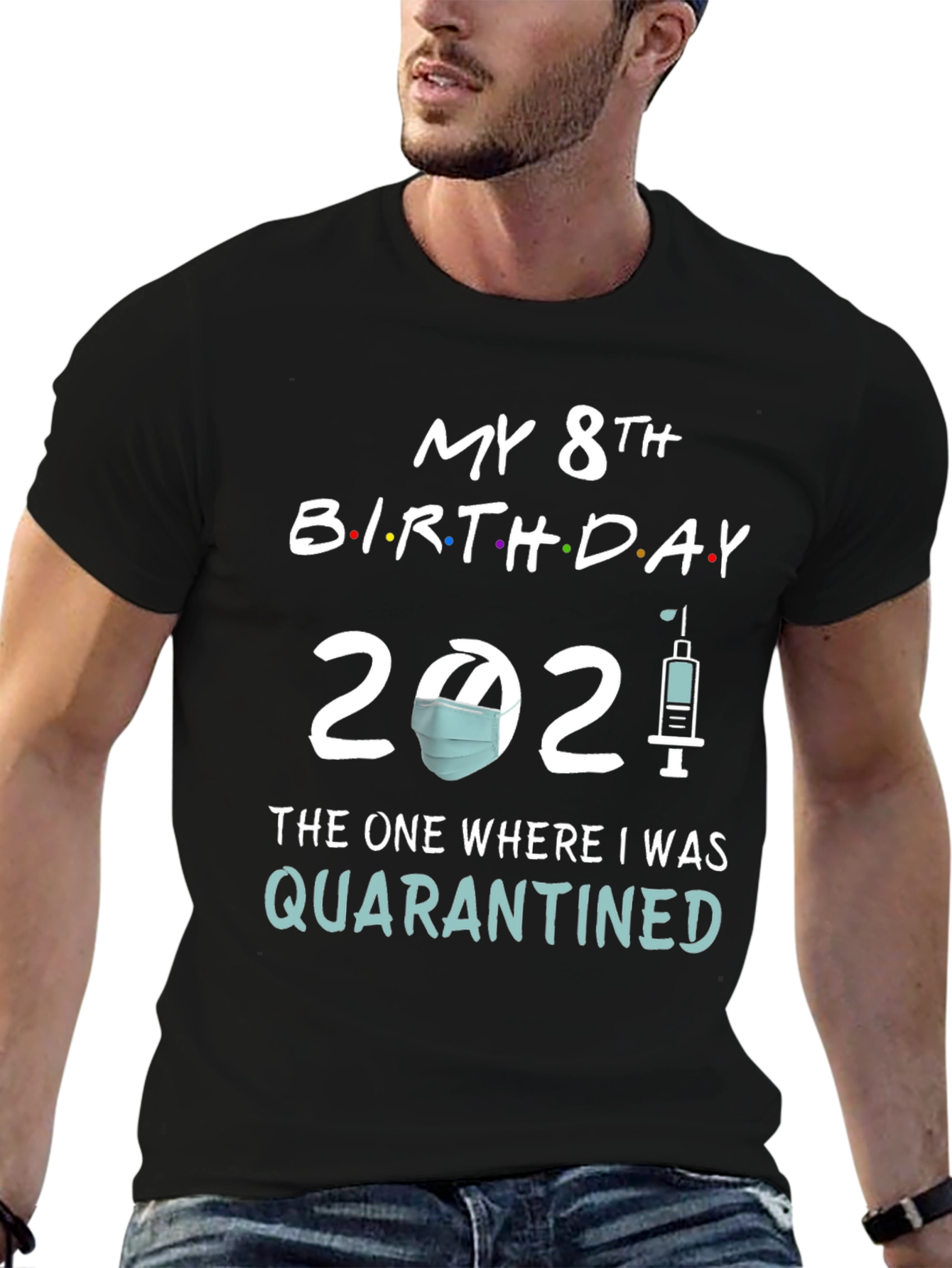 My 8th Birthday 2021 Quarantined T-Shirt