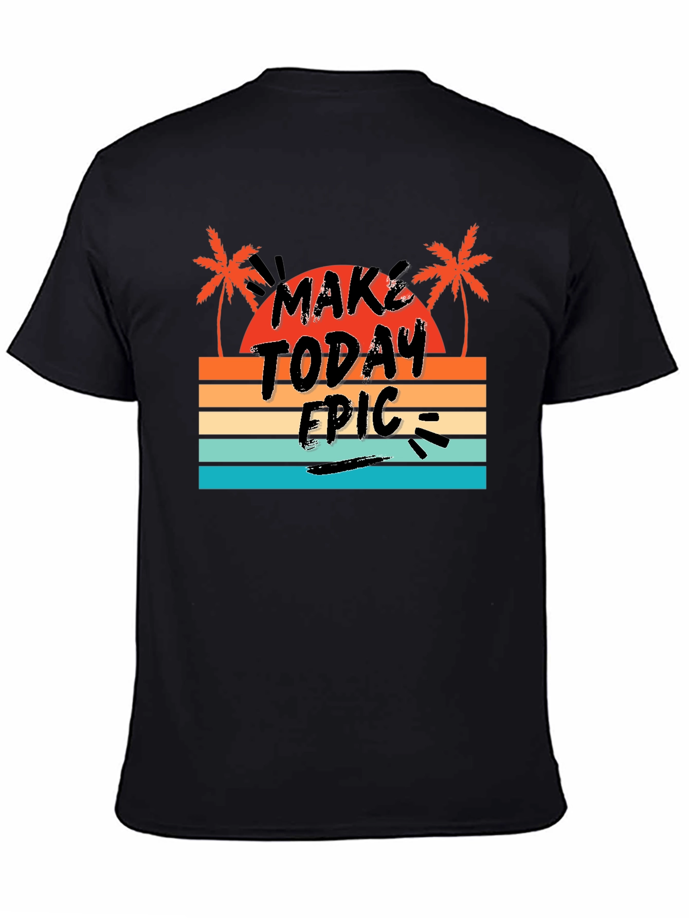 Make Today Epic Graphic Tee