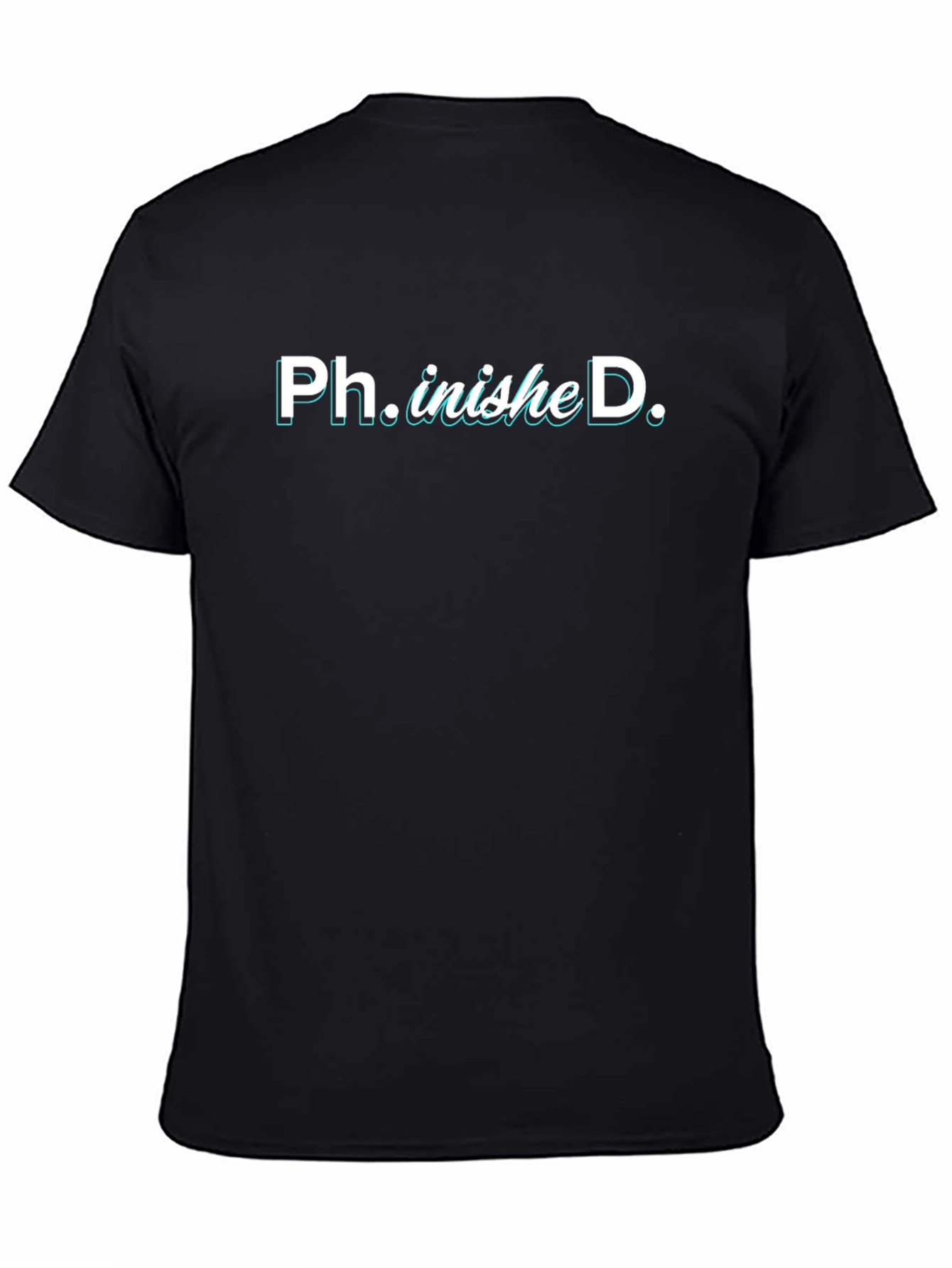 Ph.inisheD. PhD Graduation T-Shirt
