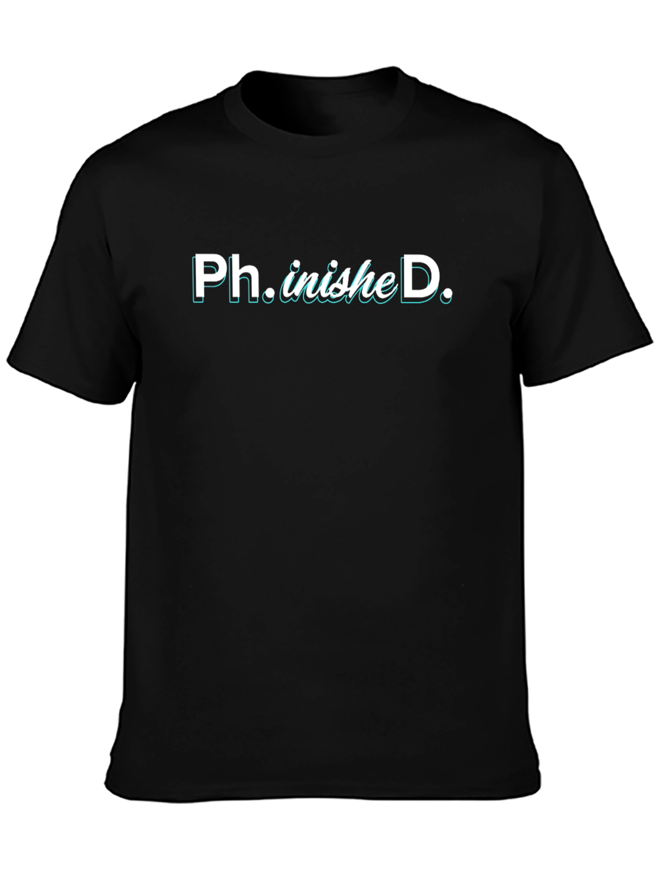 Ph.inisheD. PhD Graduation T-Shirt