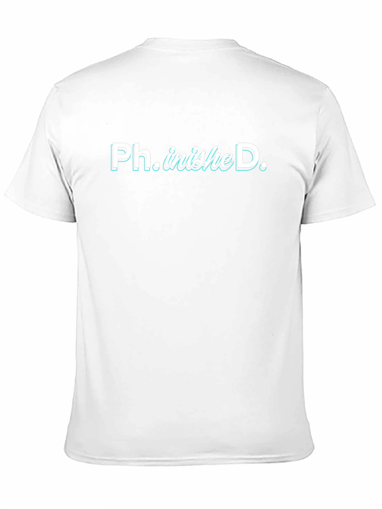 Ph.inisheD. PhD Graduation T-Shirt