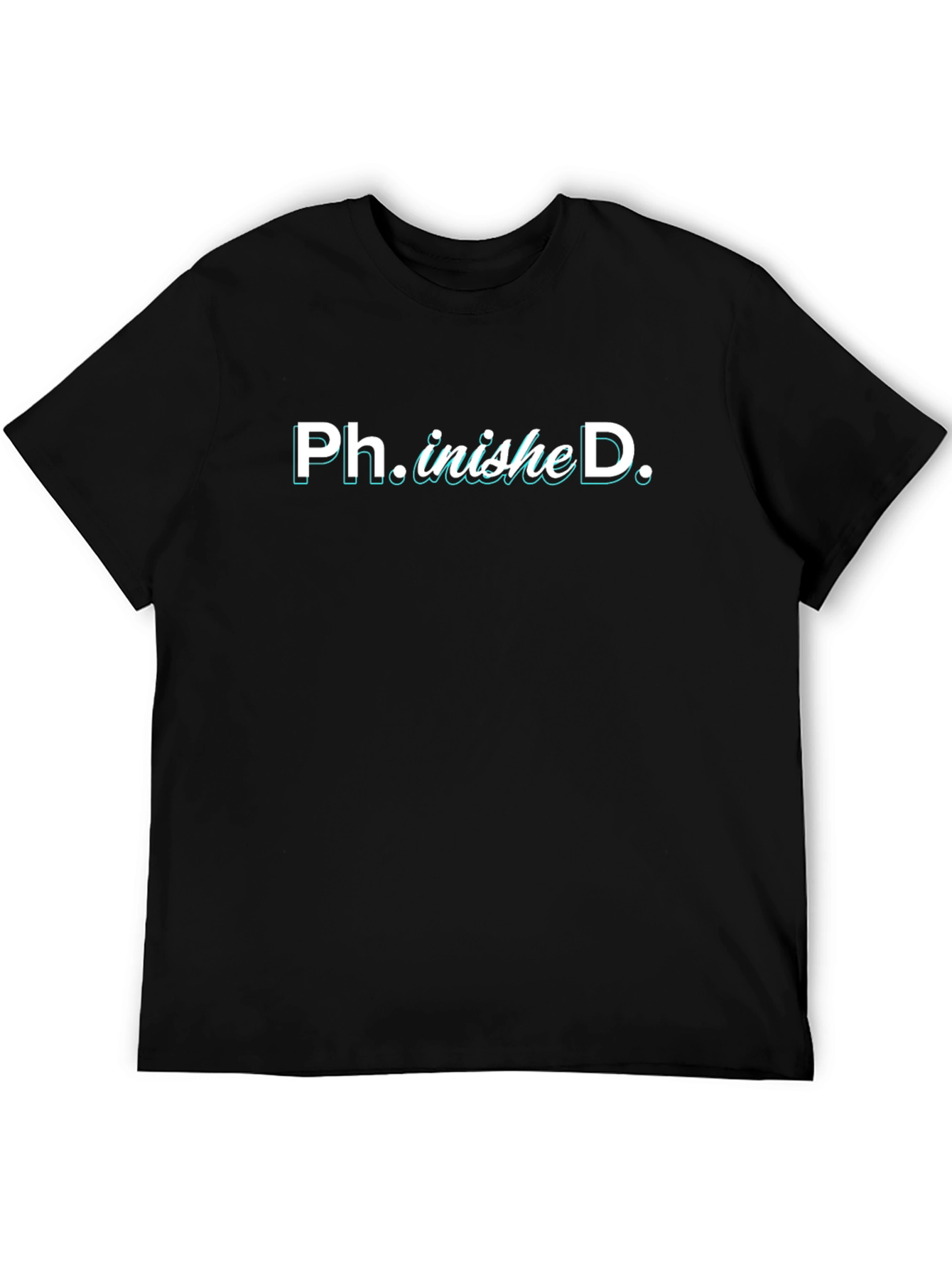 Ph.inisheD. PhD Graduation T-Shirt