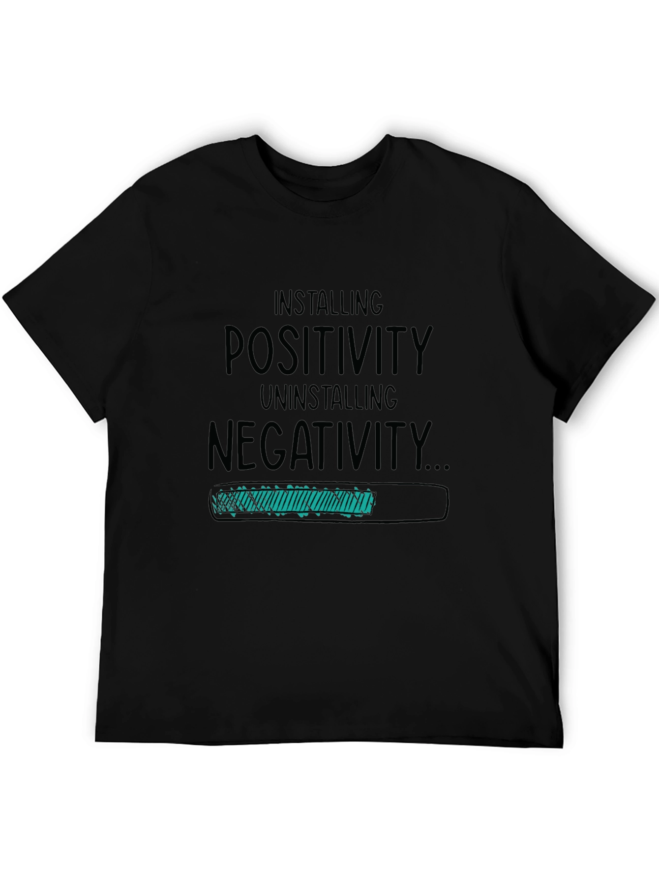 Installing Positivity T-Shirt - Uninstalling Negativity