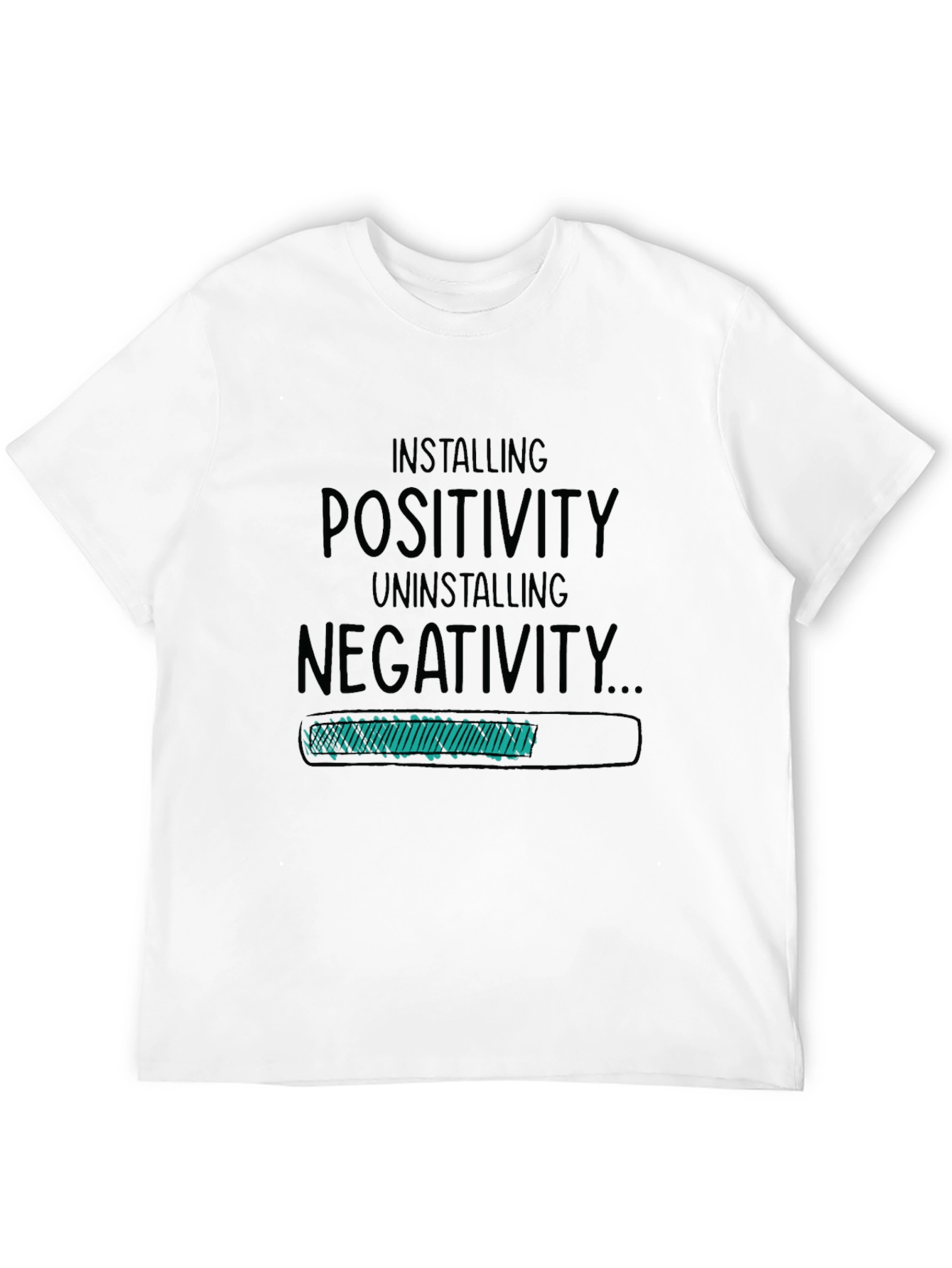 Installing Positivity T-Shirt - Uninstalling Negativity