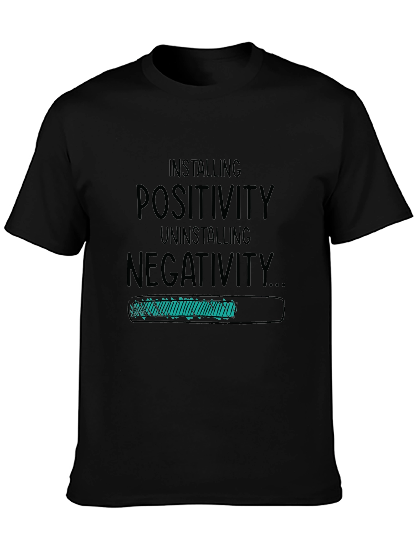 Installing Positivity T-Shirt - Uninstalling Negativity