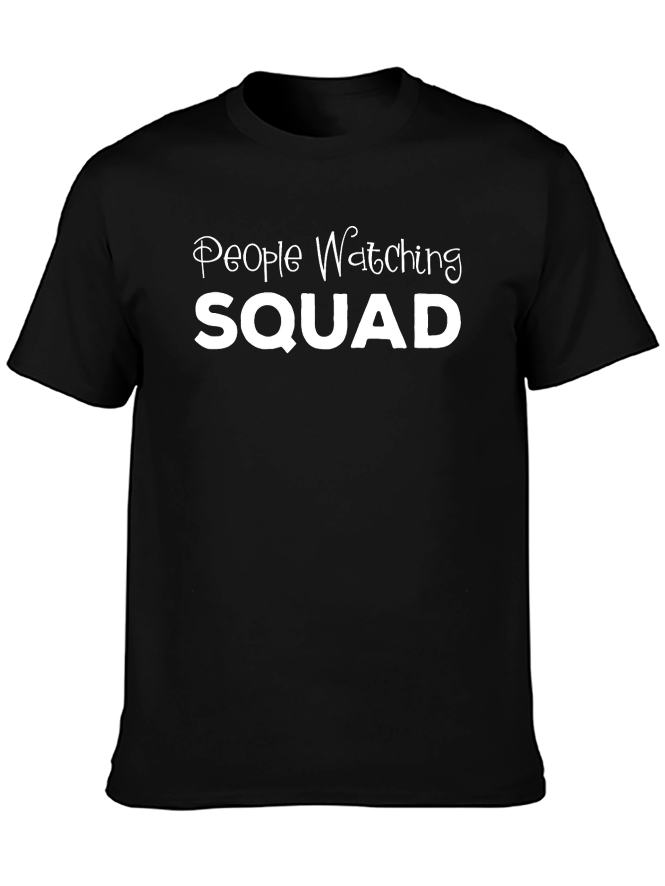 People Watching Squad T-Shirt